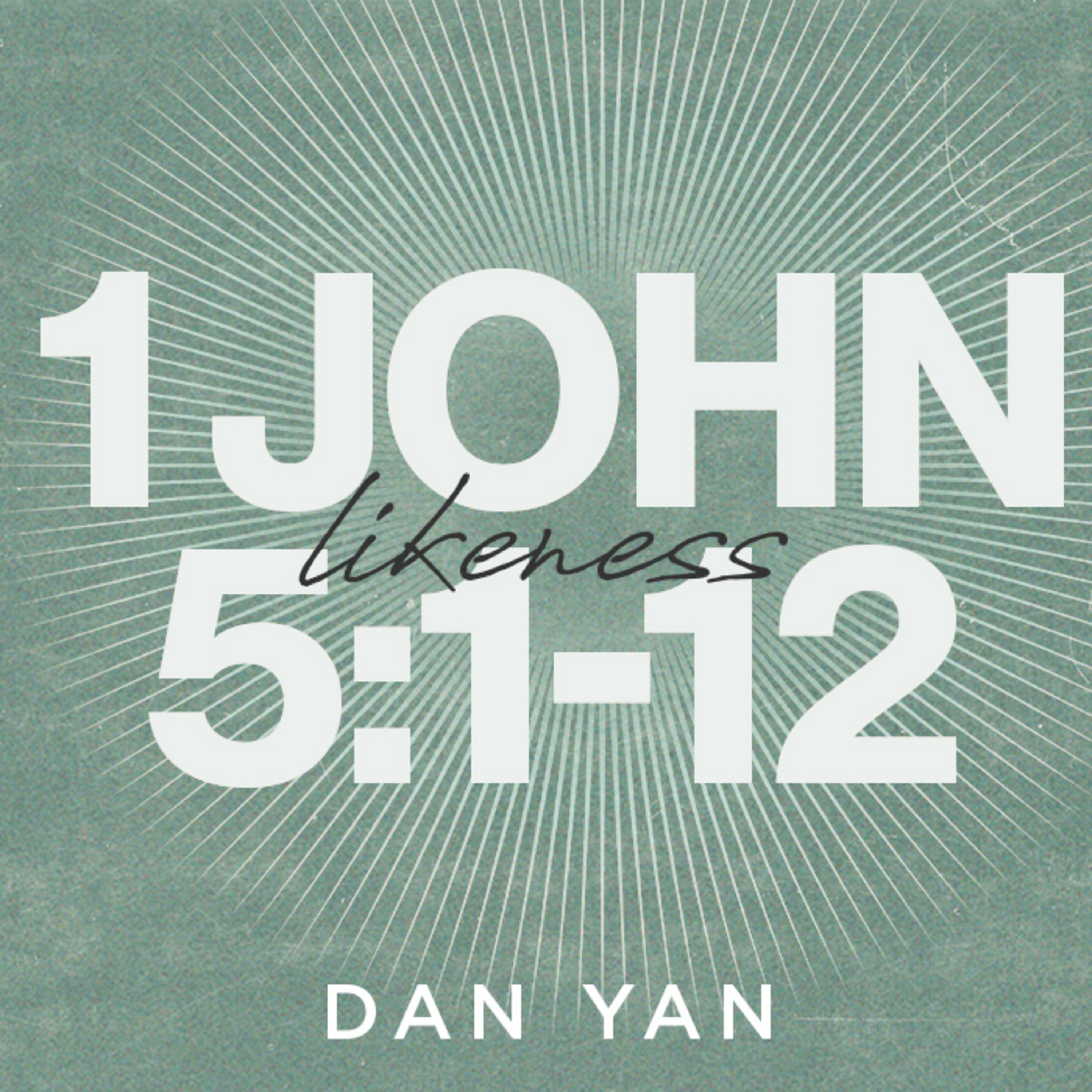  1 John 5:1-12 | Fundamentals of the Faith | Dan Yan | FCC Online
