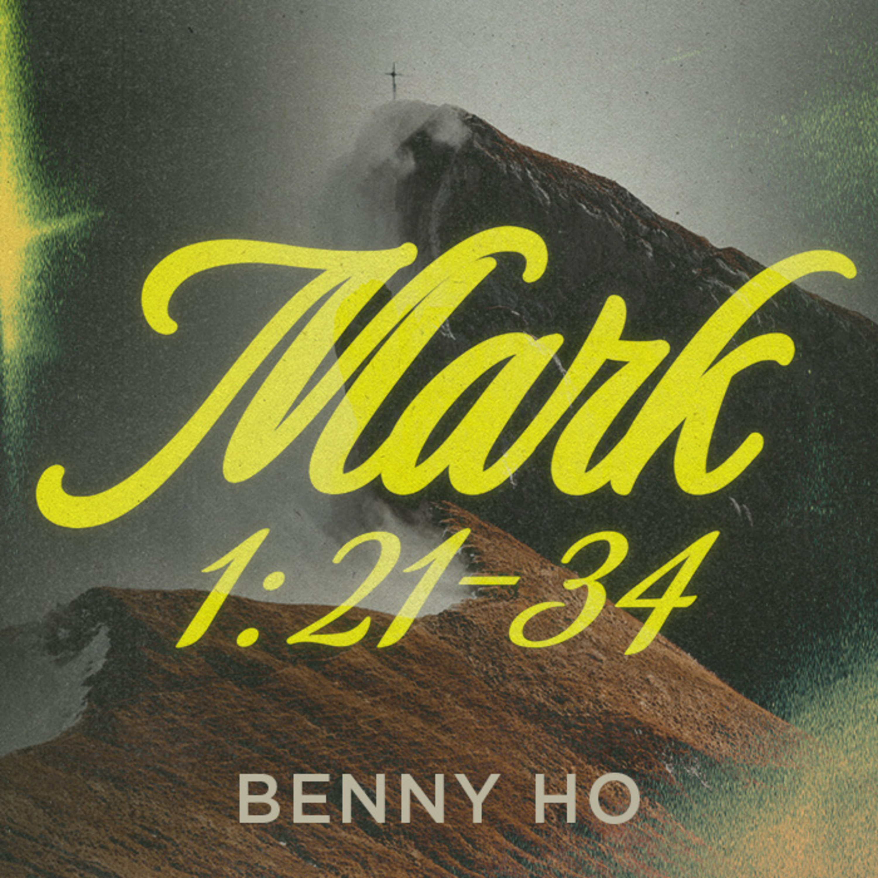 Mark 1:21-34 | Meet Jesus, The Servant King | Benny Ho | FCC Online