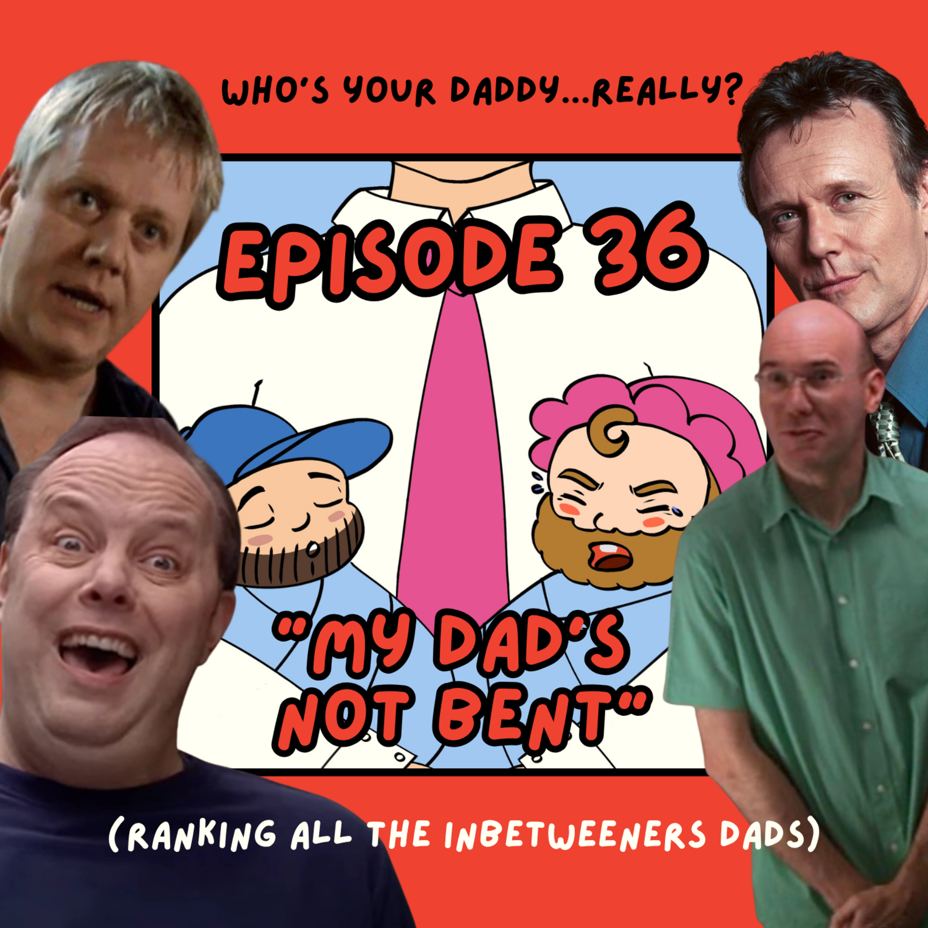 36. Ranking all the Dads in The Inbetweeners | Who's the Best Inbetweeners Dad? episode artwork