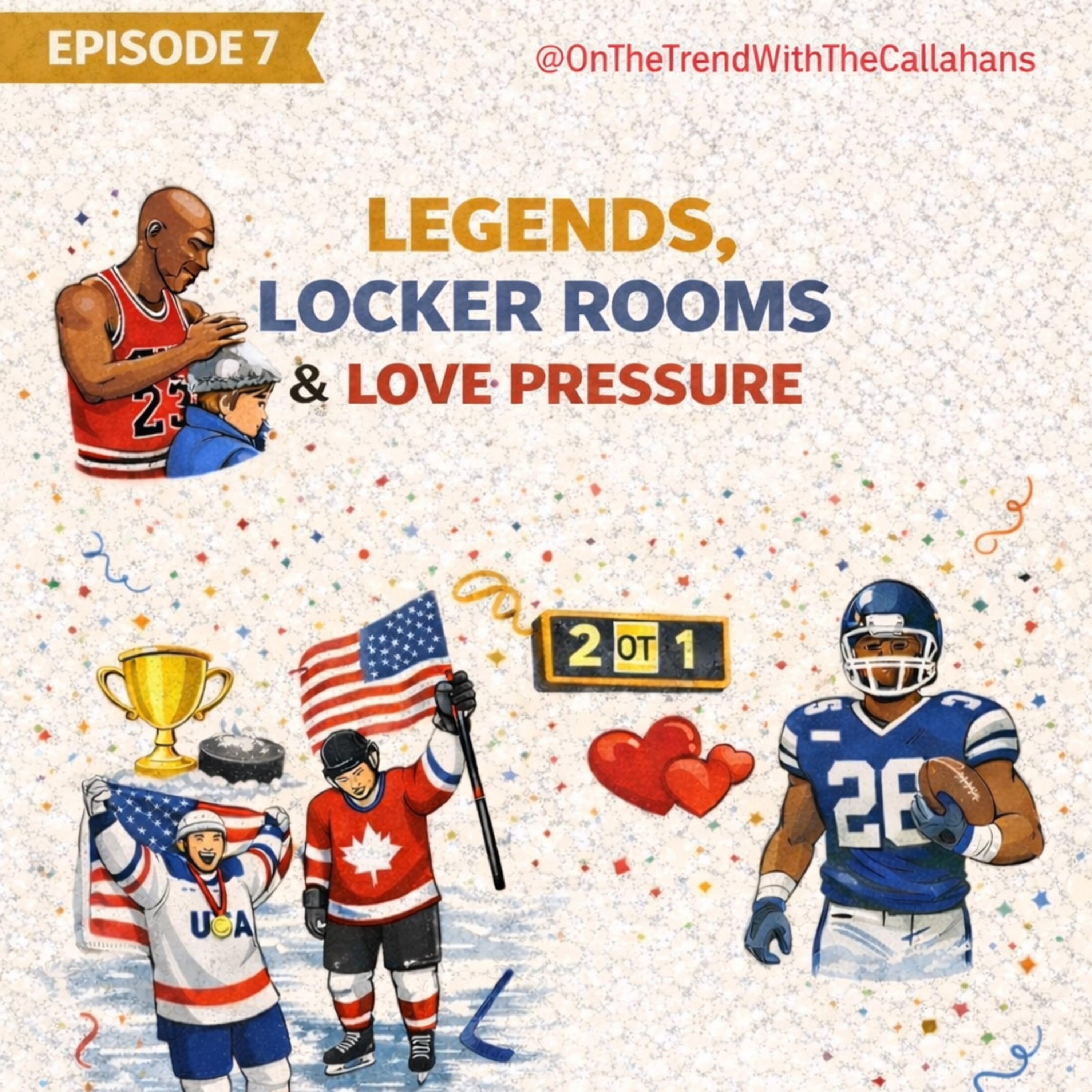 Legends, Locker Rooms & Love Pressure episode artwork
