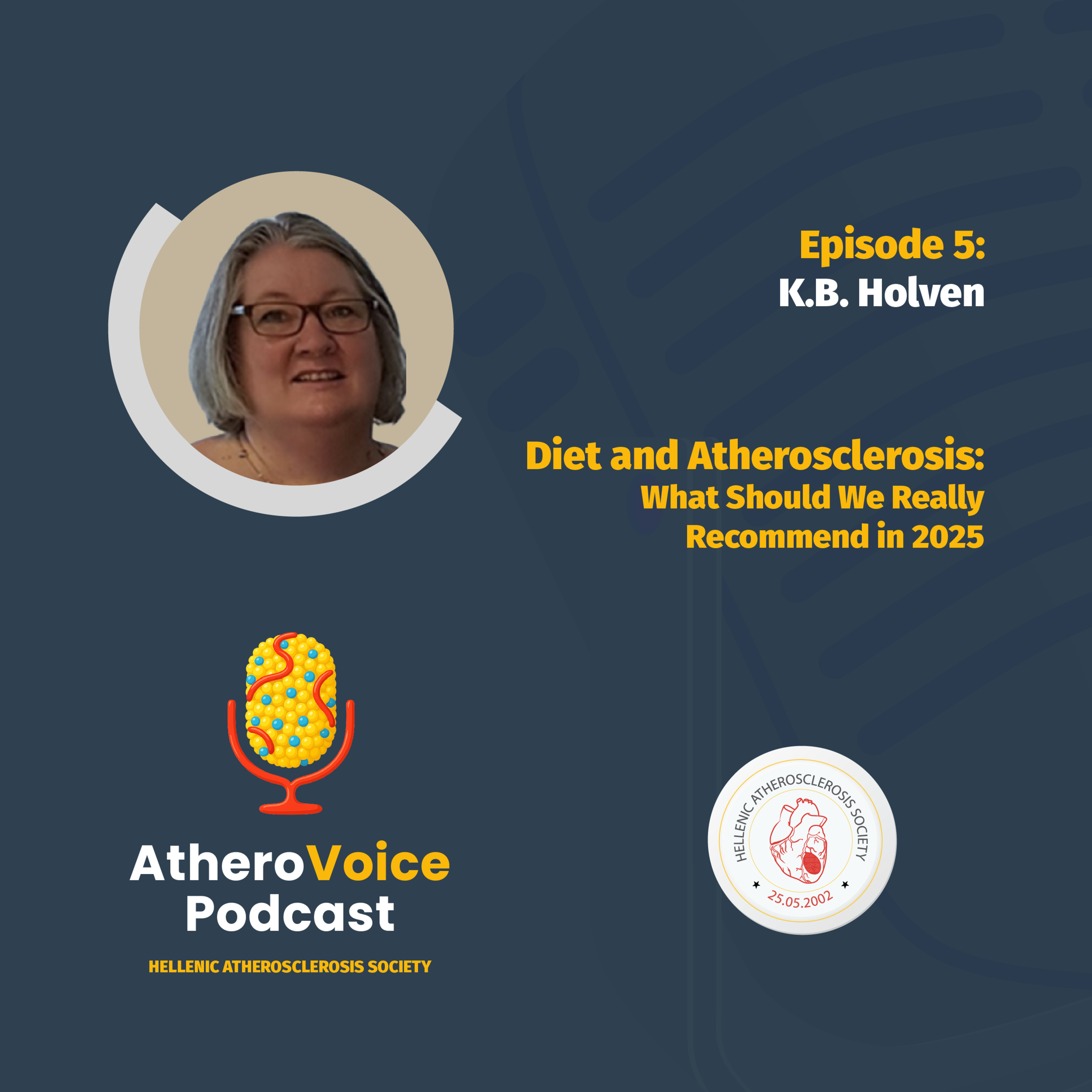 E05: Diet and Atherosclerosis: What Should We Really Recommend in 2025? - Kirsten Bjørklund Holven episode artwork