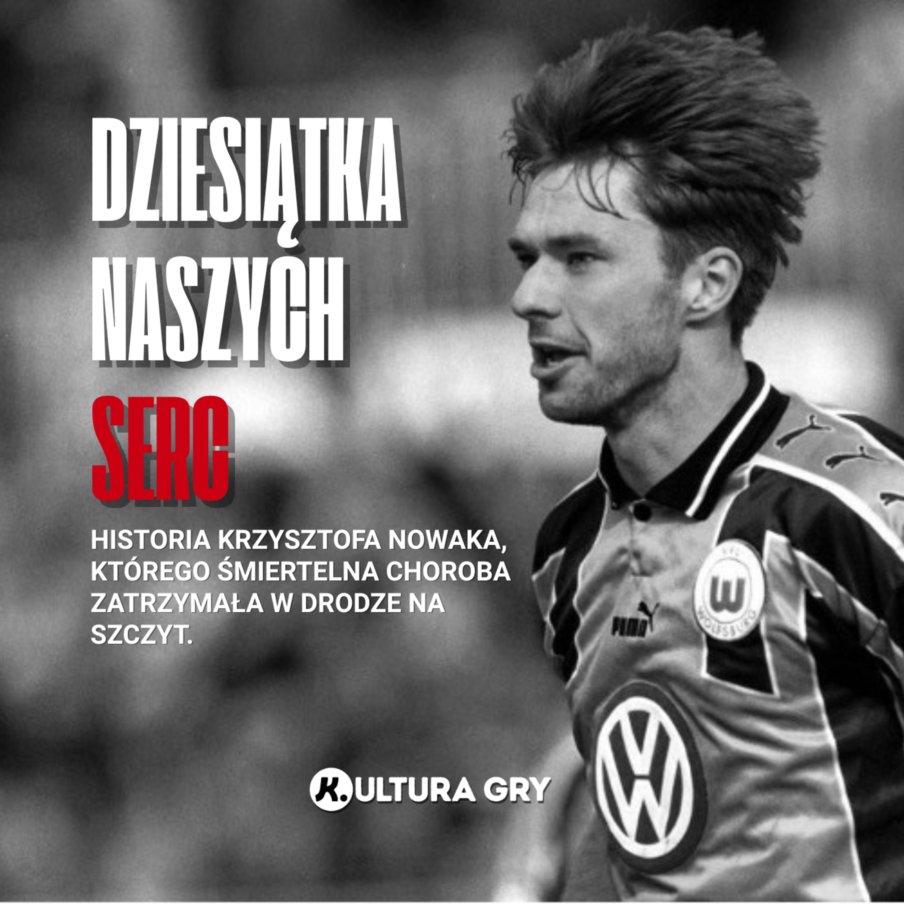 #3 DZIESIĄTKA NASZYCH SERC. Historia Krzysztofa Nowaka, którego śmiertelna choroba zatrzymała w drodze na szczyt. episode artwork