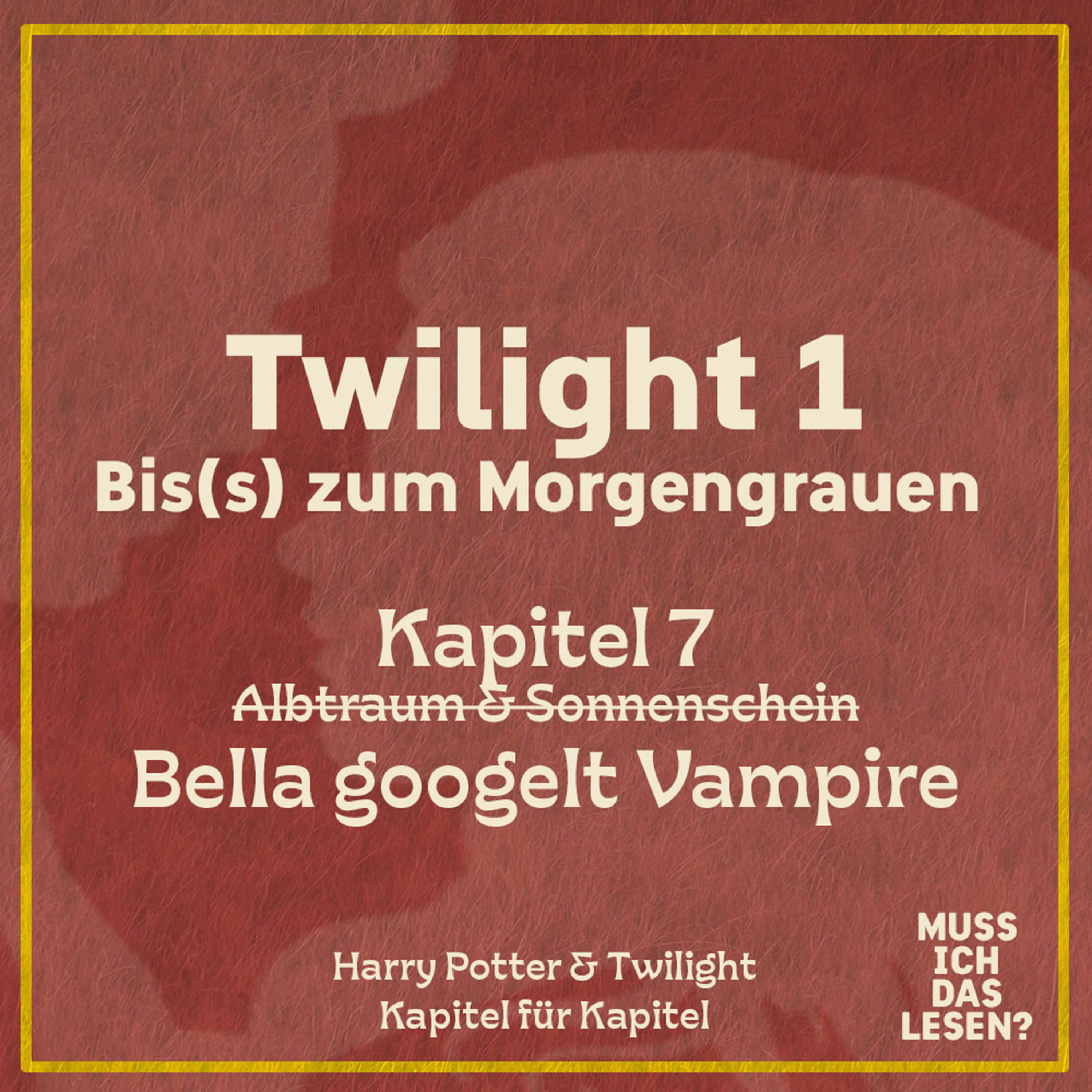 Twilight 1 – Kapitel 7: Bella googelt 'Vampir' episode artwork
