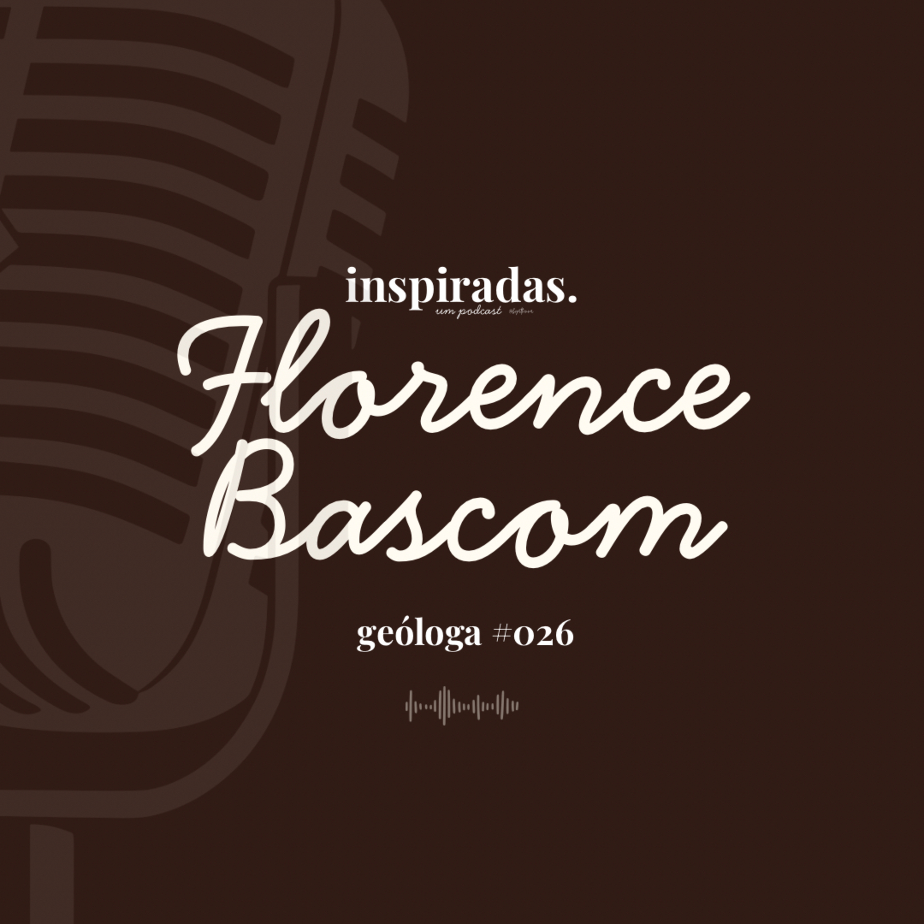 florence bascom, geóloga #026 episode artwork