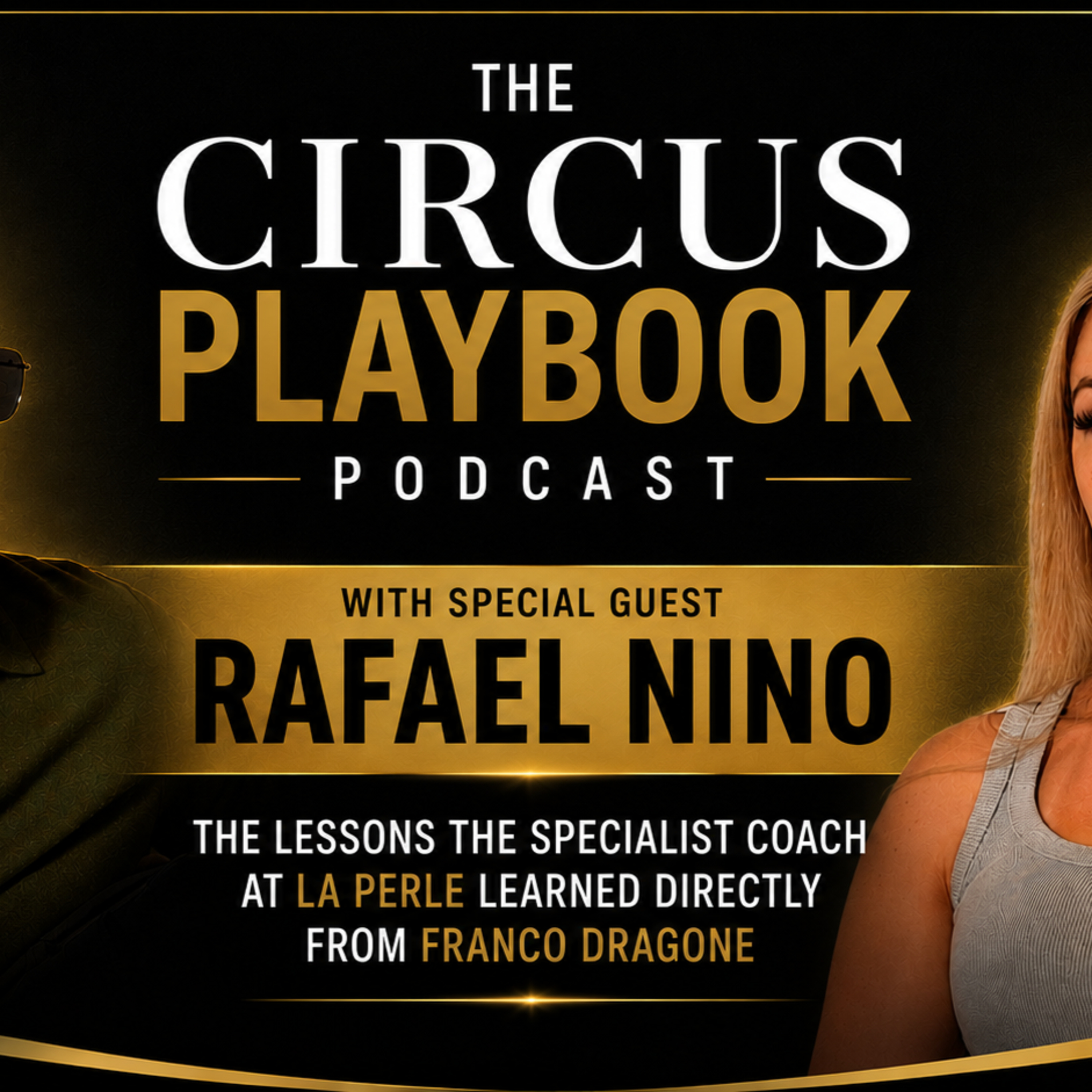 PODCAST EPISODE 10 - FRANCO DRAGONE'S LEGACY: LESSONS FROM LA PERLE COACH RAFAEL NINO episode artwork