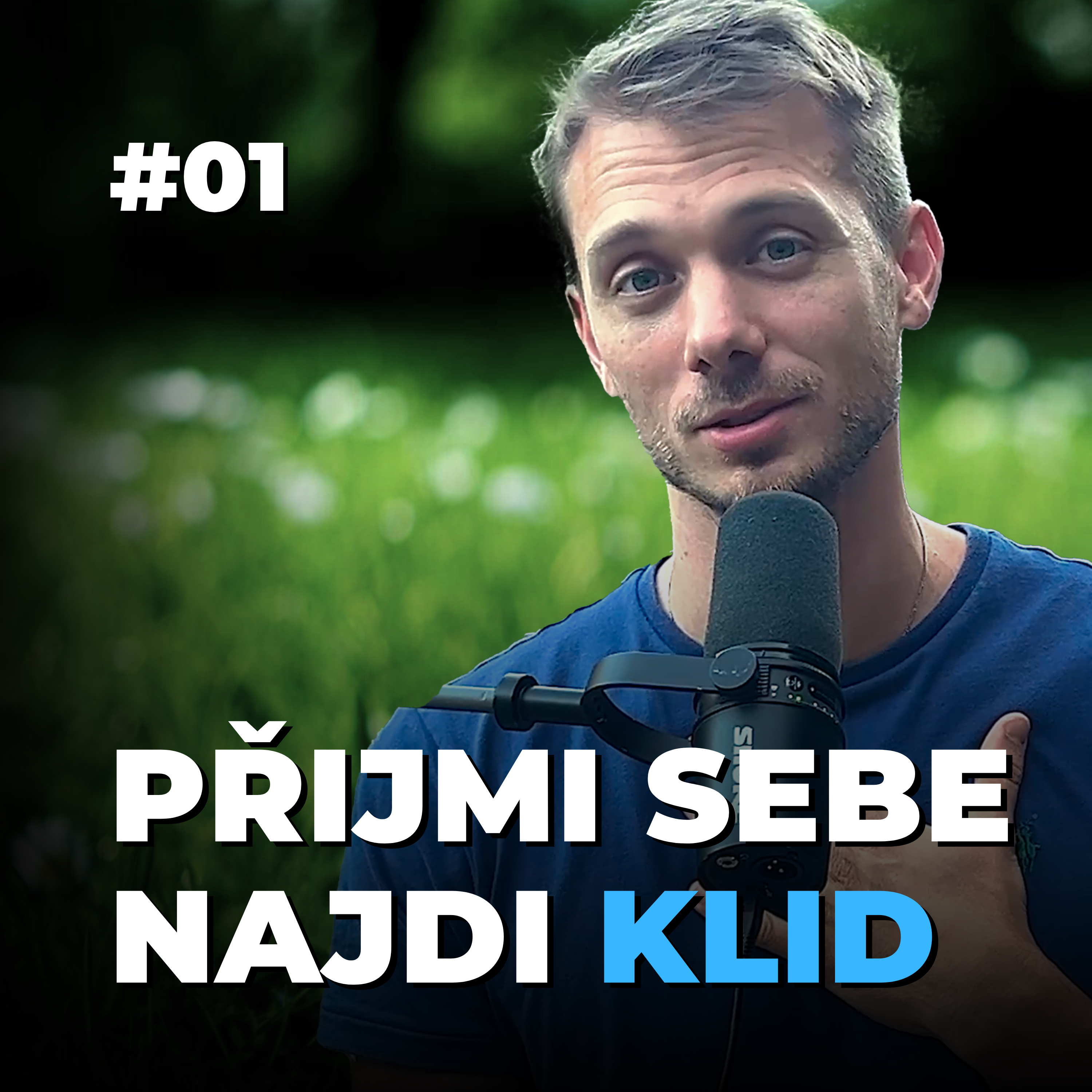 1: Síla sebepřijetí: Jak ti mindfulness přinese klid episode artwork