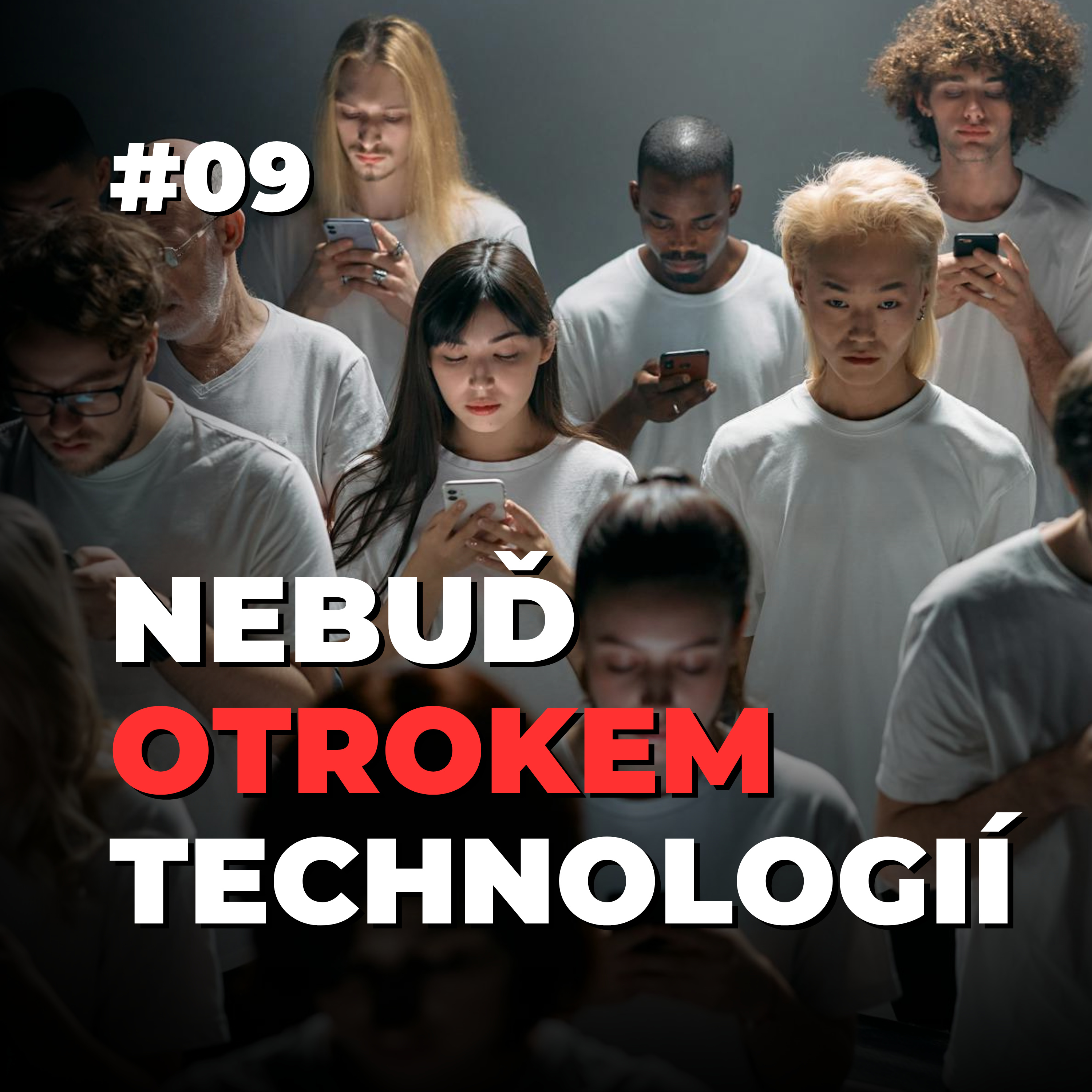 9: Jsi otrokem svého telefonu? Jak z toho ven  episode artwork