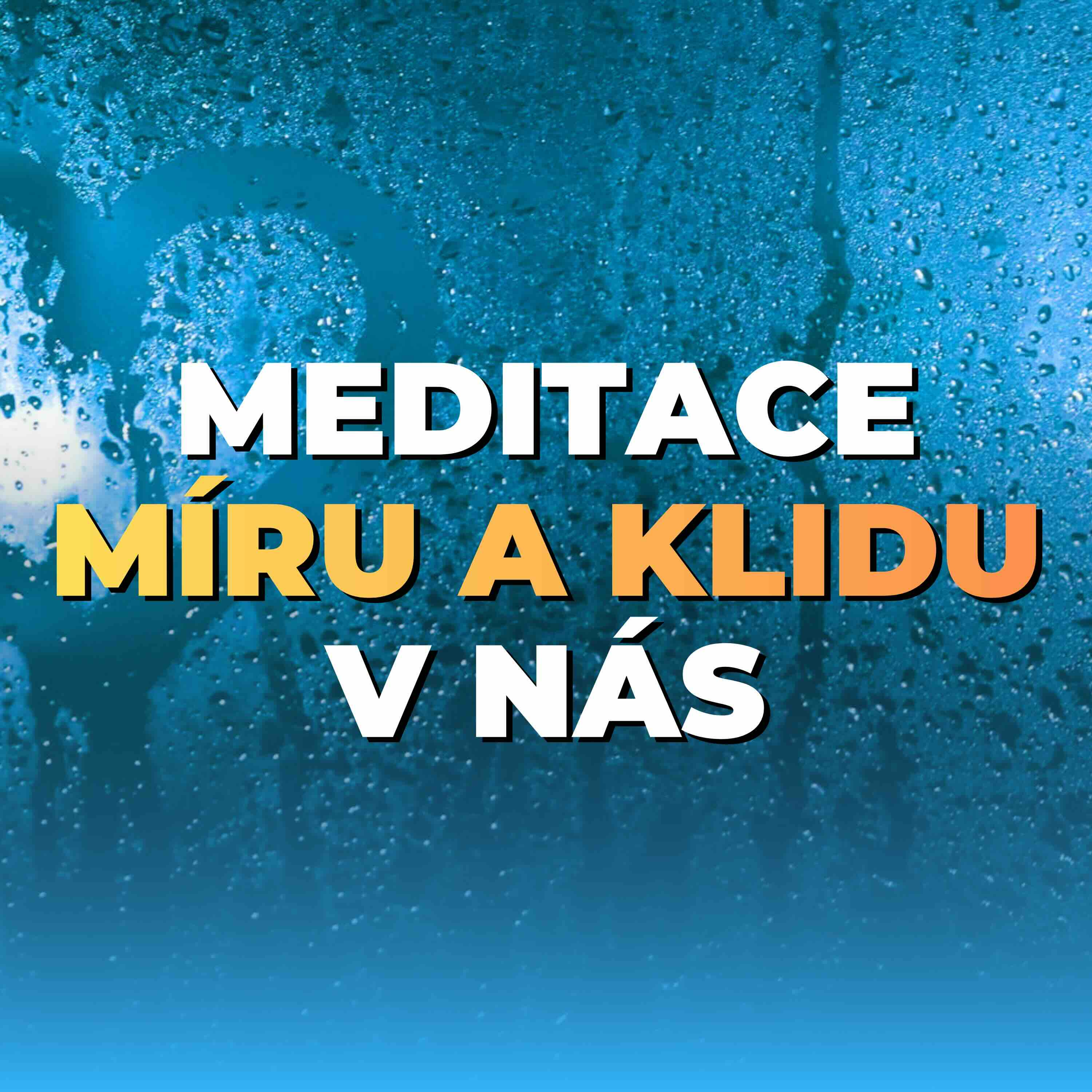 21 (bonus 1): Meditace pro vnitřní i světový mír: Najdi klid v neklidné době episode artwork