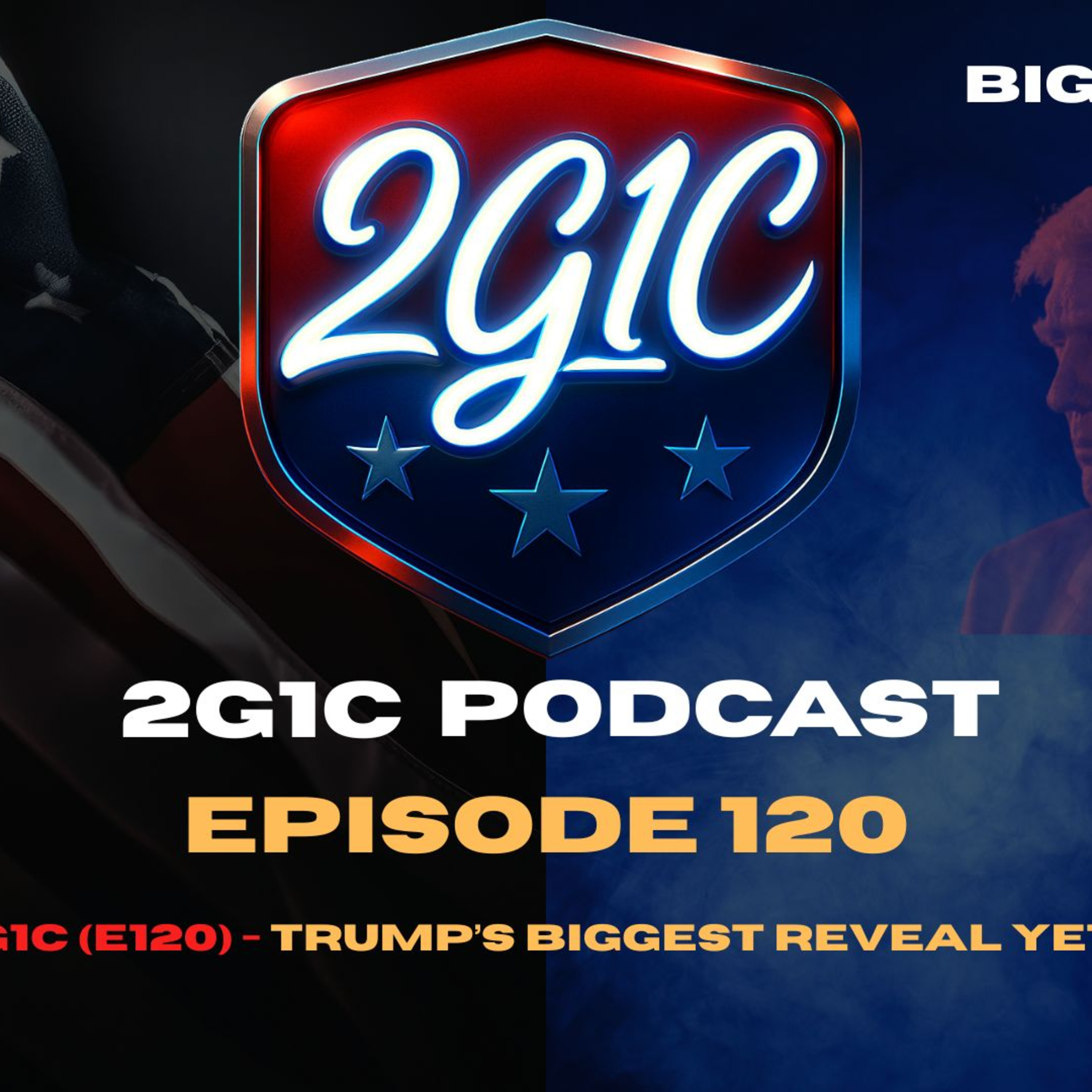 2G1C (E120) - Trump’s Biggest Reveal Yet? 2020 Election Bombshell, Maine ICE, & Remembering Butler episode artwork