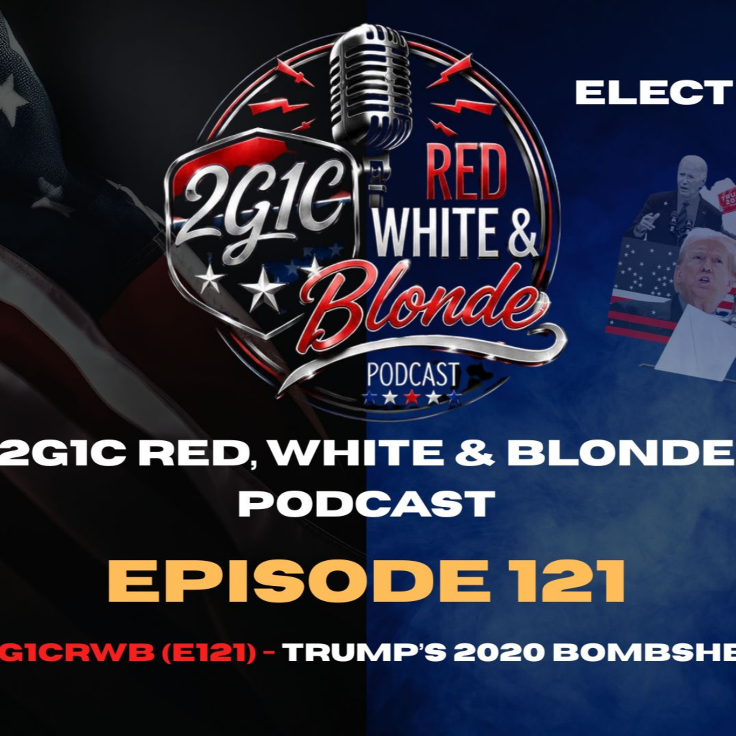 2G1CRWB (E121) - Trump’s 2020 Bombshell, Media Blackout & McConnell Mystery episode artwork