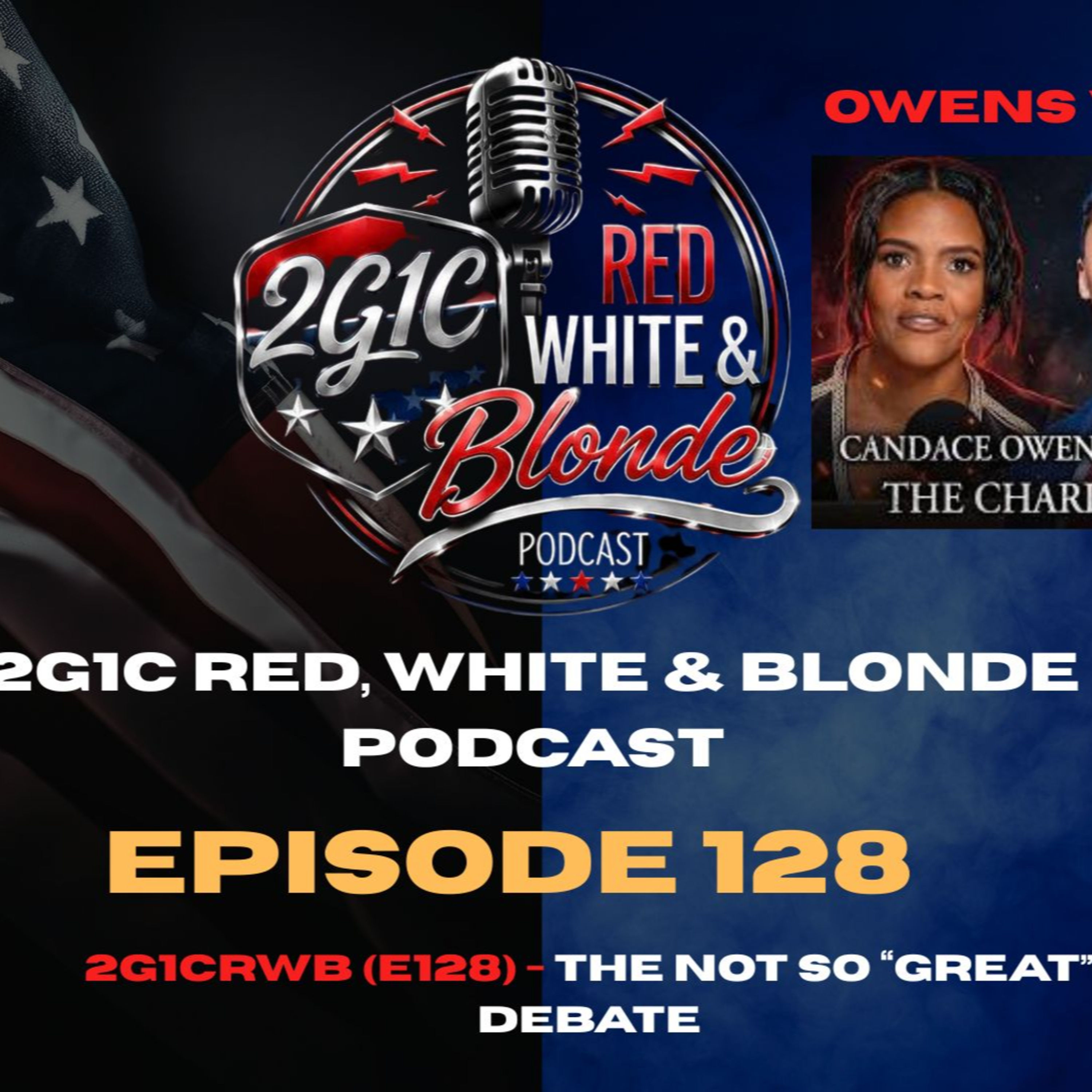 2G1CRWB (E128) - Candace Owens vs Andrew Wilson: Who Made the Stronger Case? episode artwork