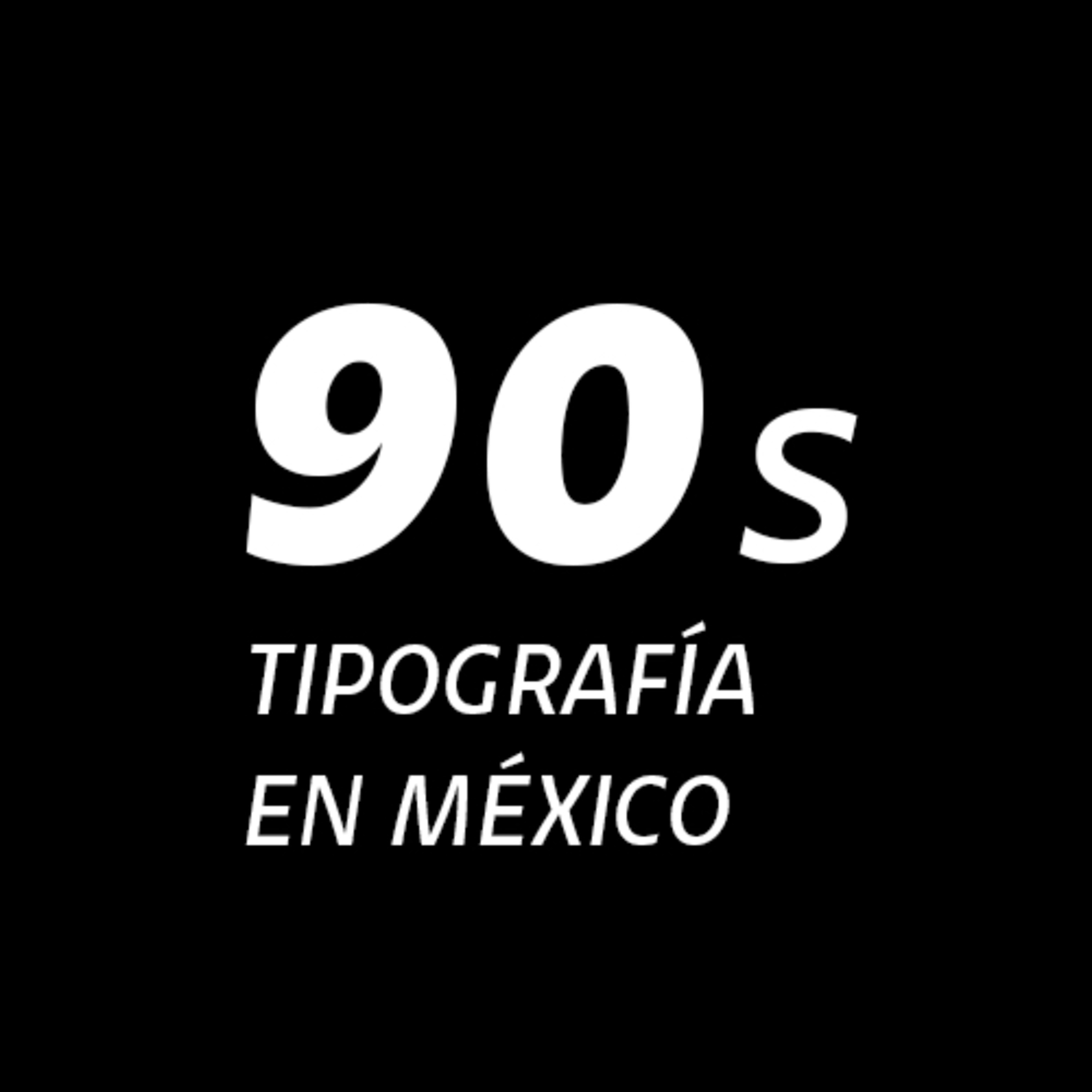 Los noventa: Inicios de la tipografía digital en México Los noventa: Inicios de la tipografía digital en México