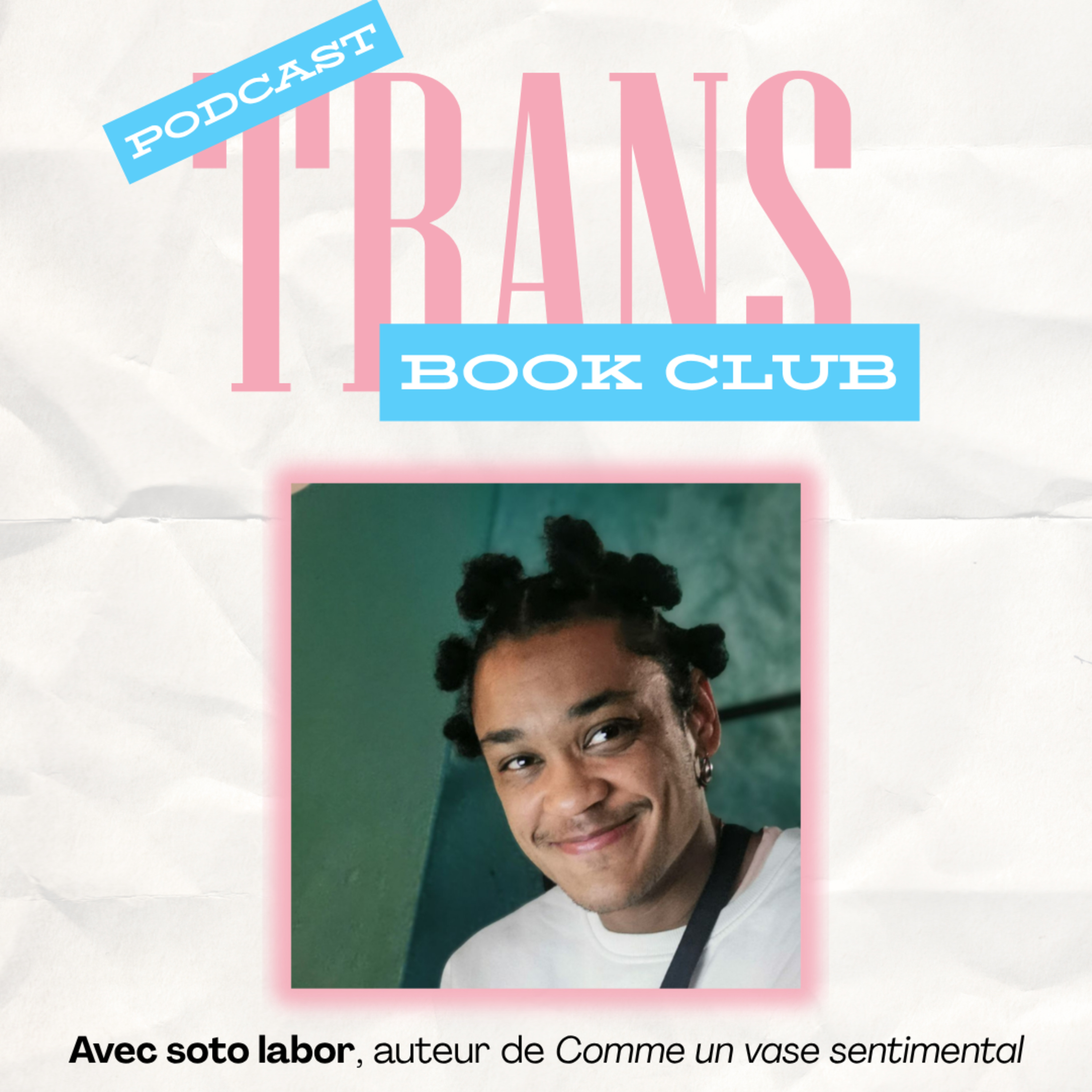 Le Trans Book Club avec soto labor  episode artwork
