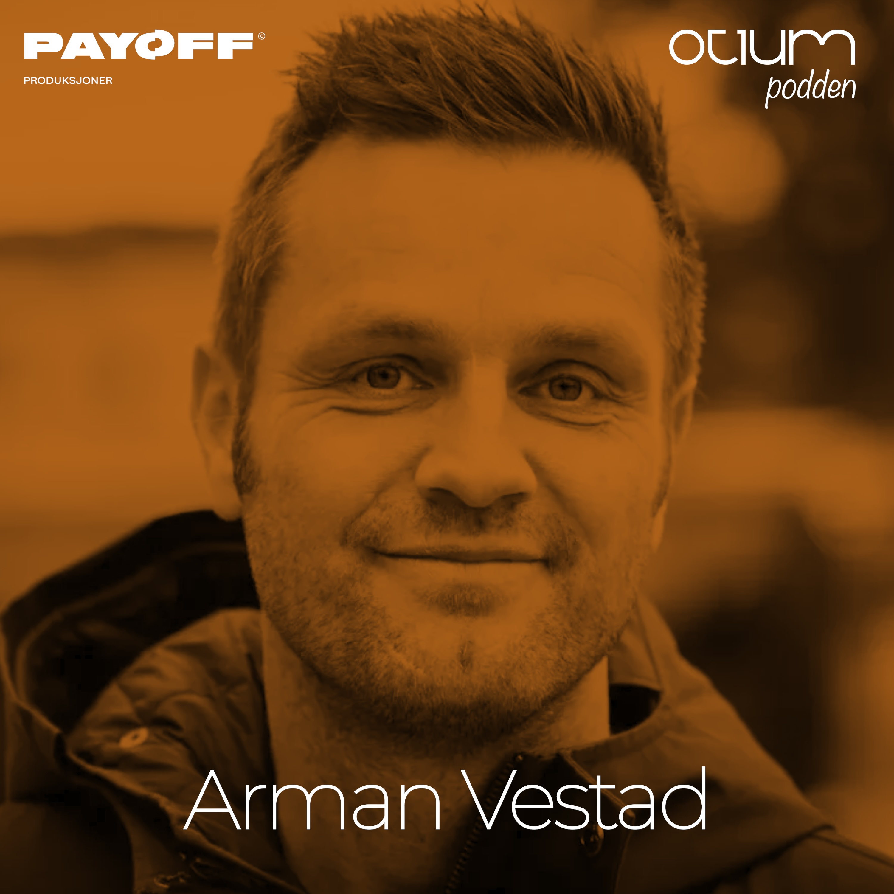 Arman Vestad: Utvikling + Livsendring
