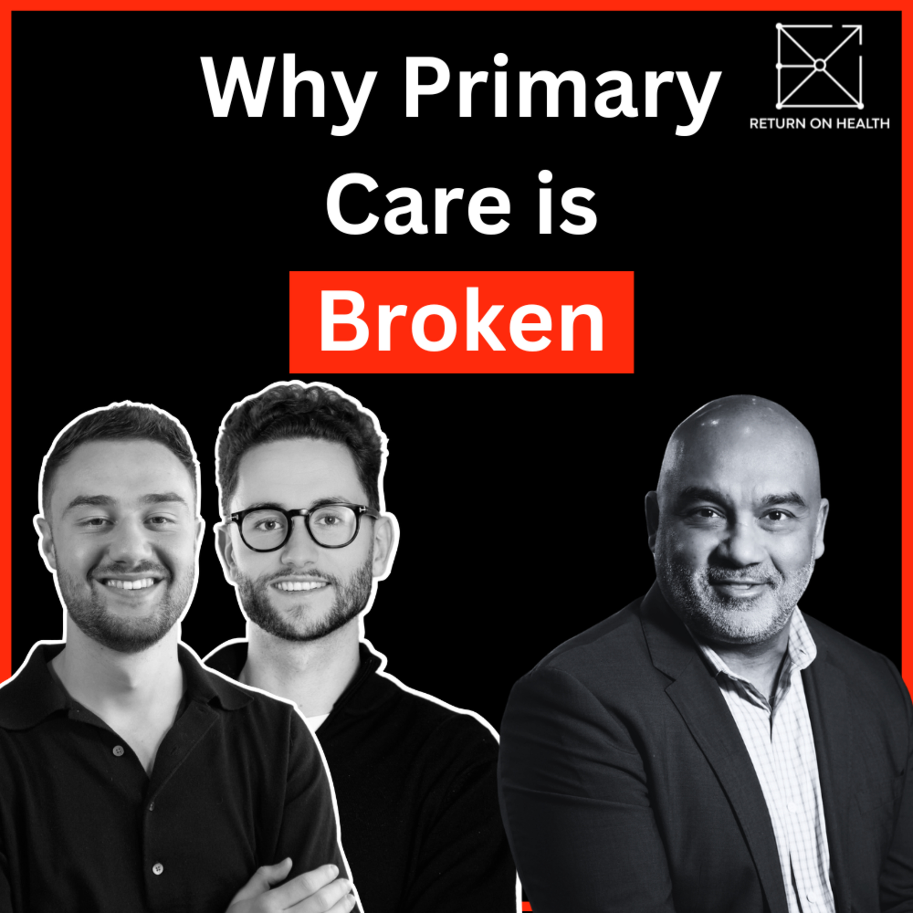 Primary Care Is Broken — Dr. Sukhjit Takhar on Rebuilding Medicine from Scratch cover
