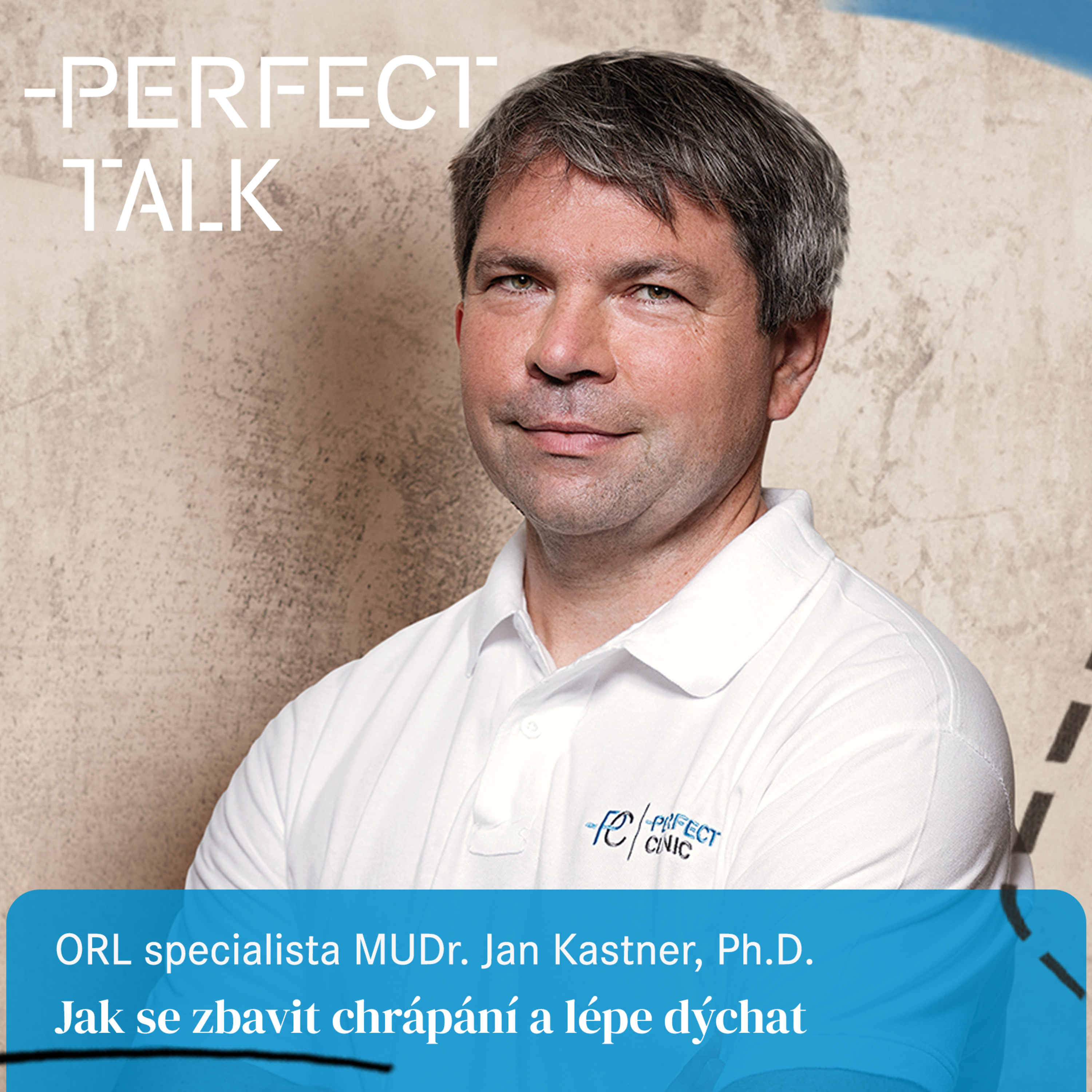 56. ORL specialista MUDr. Jan Kastner, Ph.D. : Jak se zbavit chrápání a lépe dýchat episode artwork