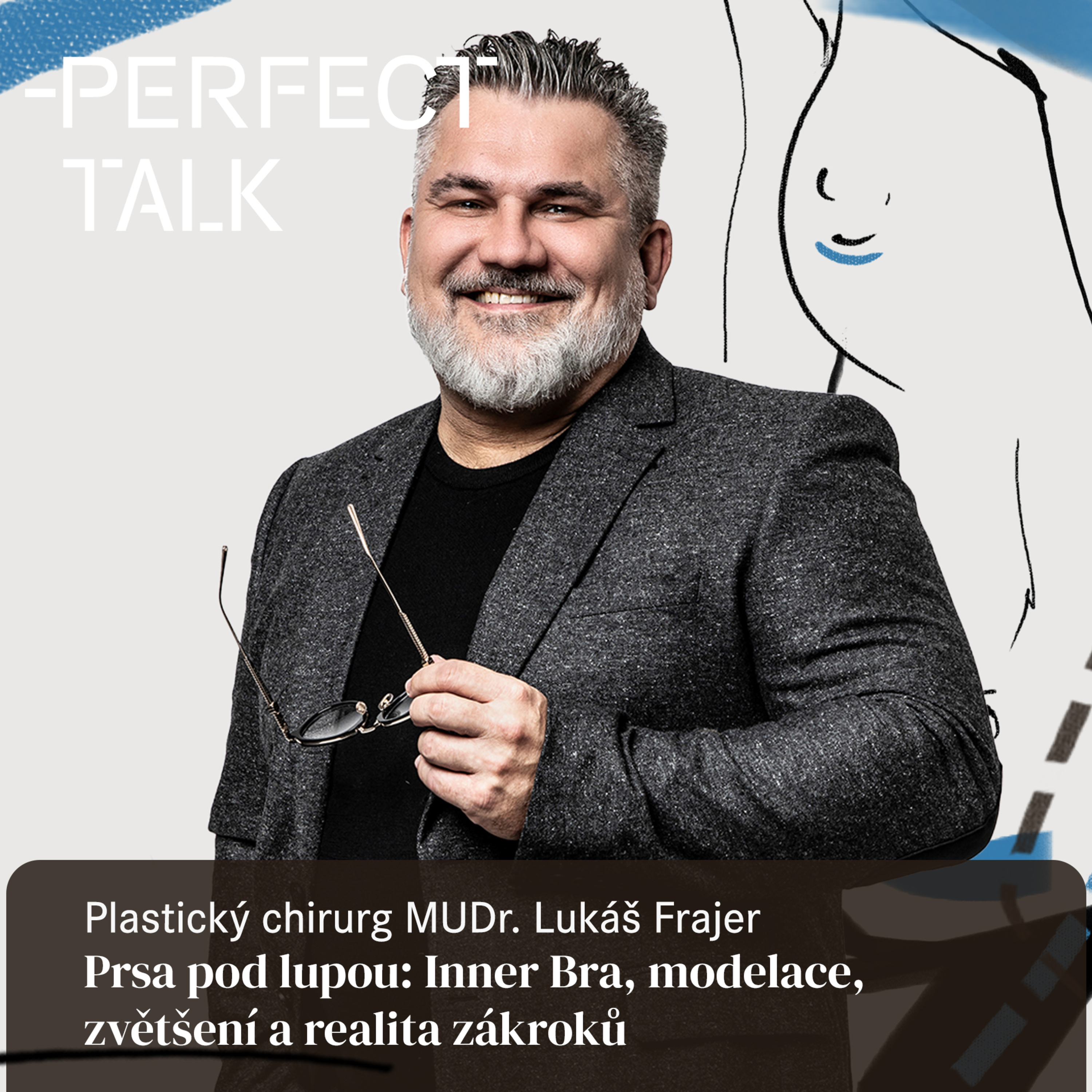 58: MUDr. Lukáš Frajer: Prsa pod lupou: Jak funguje Inner Bra a co čekat od modelace a redukce episode artwork