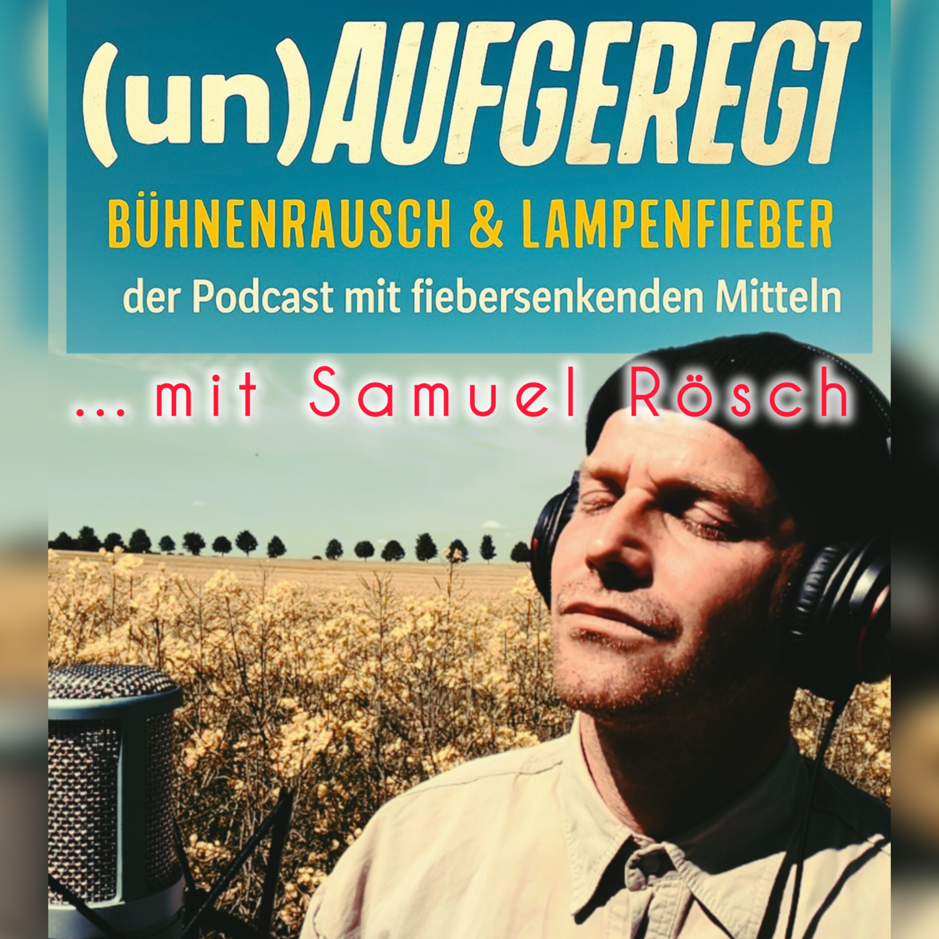 unAUFGEREGT 16 - mit Samuel Rösch - Jung und erfolgreich mit der eigenen Musik, geht das? episode artwork
