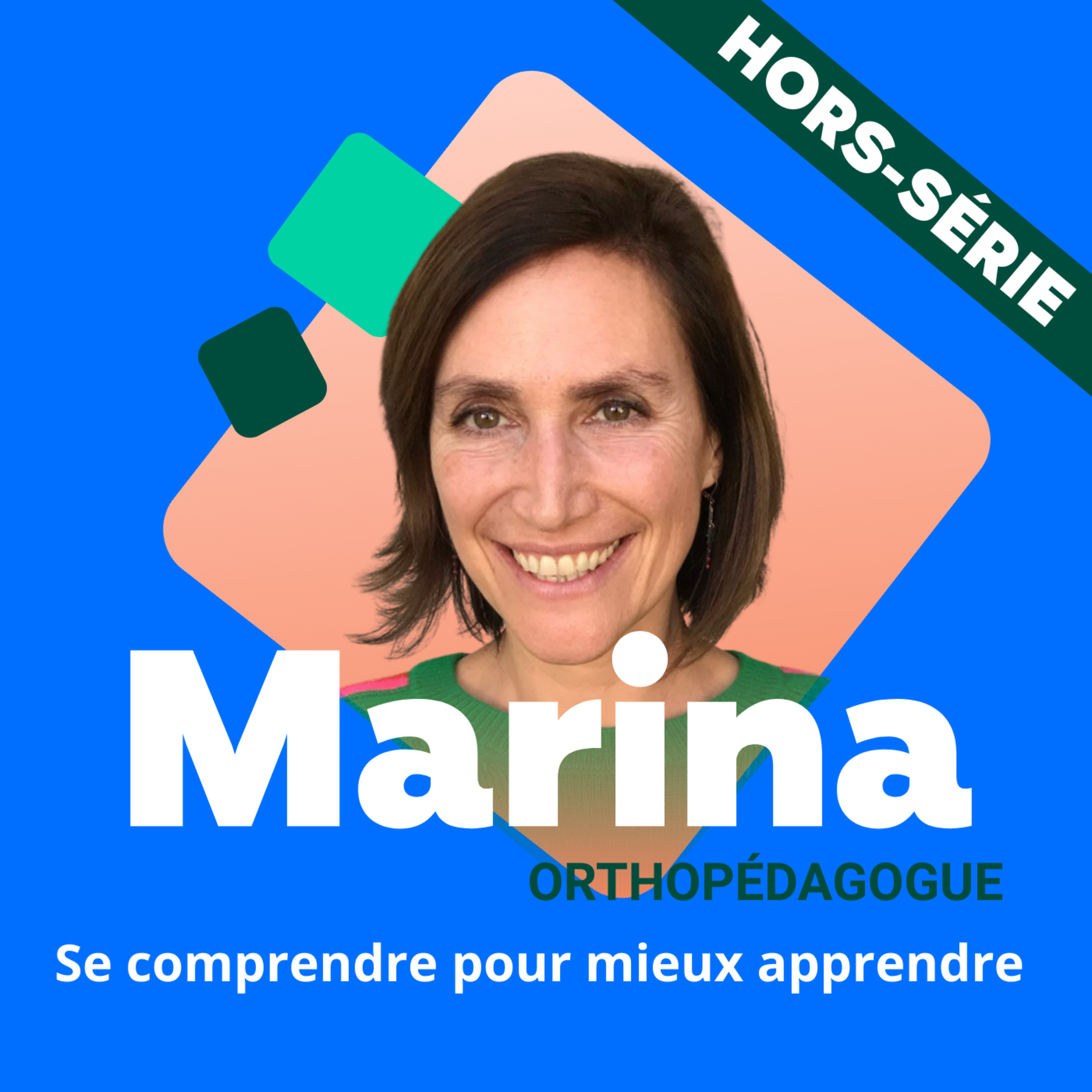 #3 - Marina - Orthopédagogue - Se comprendre pour mieux apprendre episode artwork