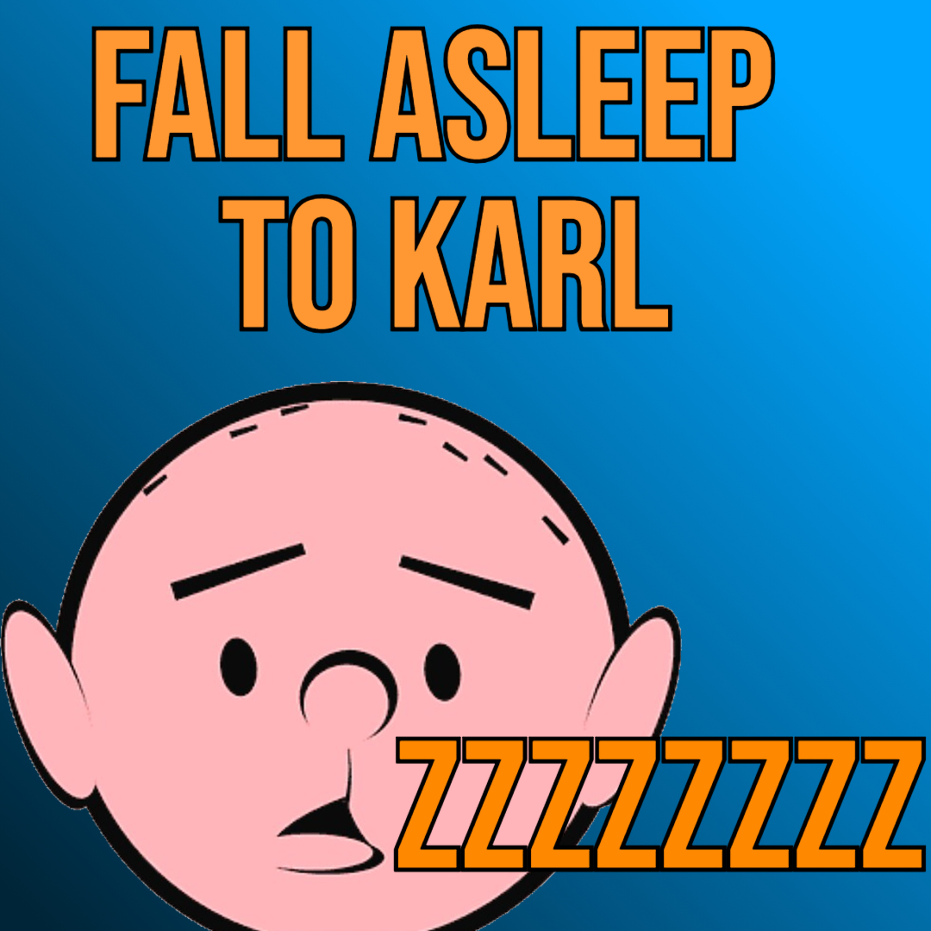 Fall Asleep to All of QUESTIONS FOR KARL (REMASTERED, N0 ADS) episode artwork