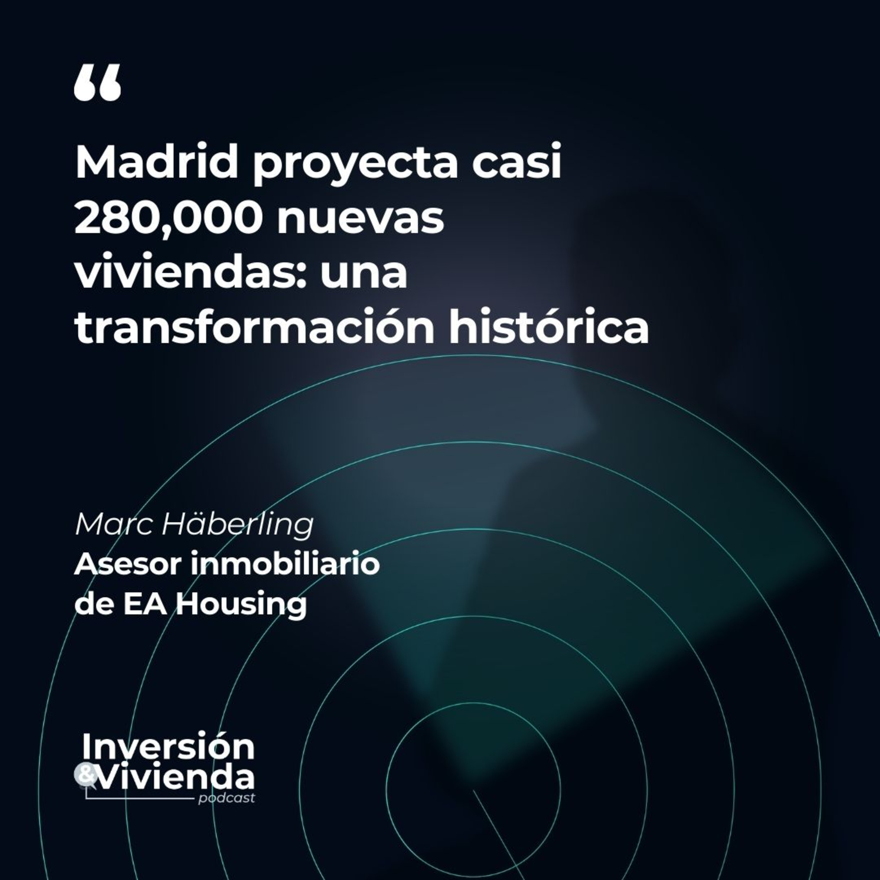 Madrid se transforma: 280,000 viviendas y 35,000 millones de inversión episode artwork