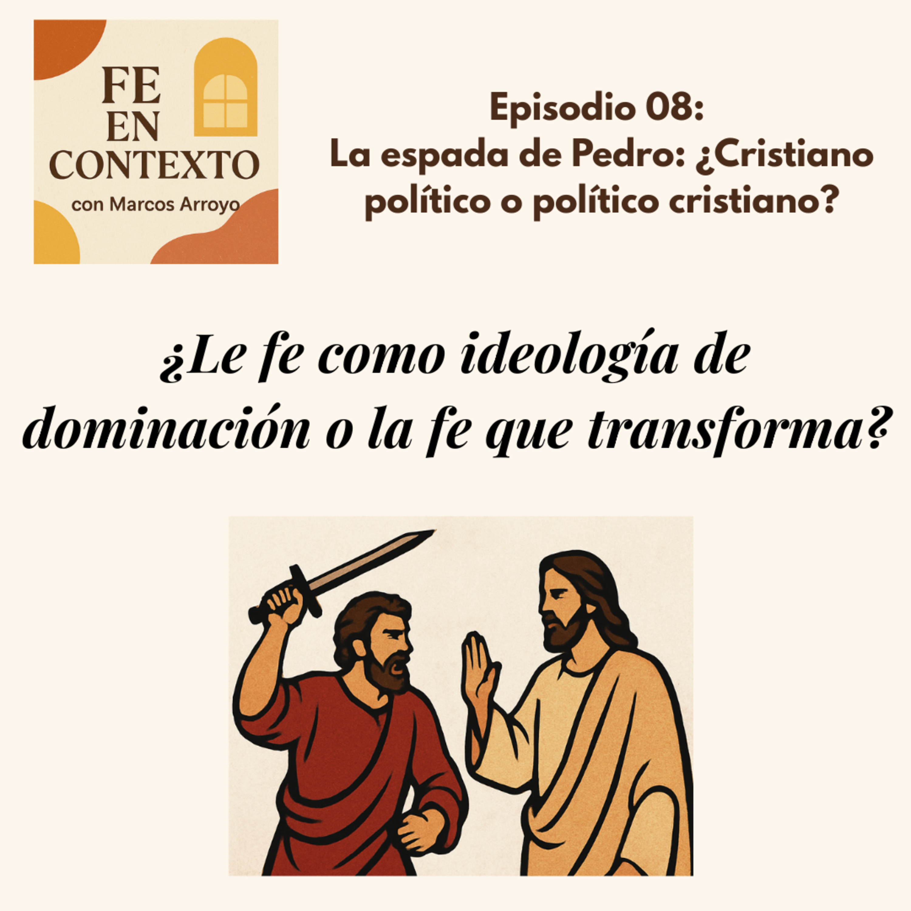 Episodio 8. La espada de Pedro: ¿Cristiano político o político cristiano? episode artwork