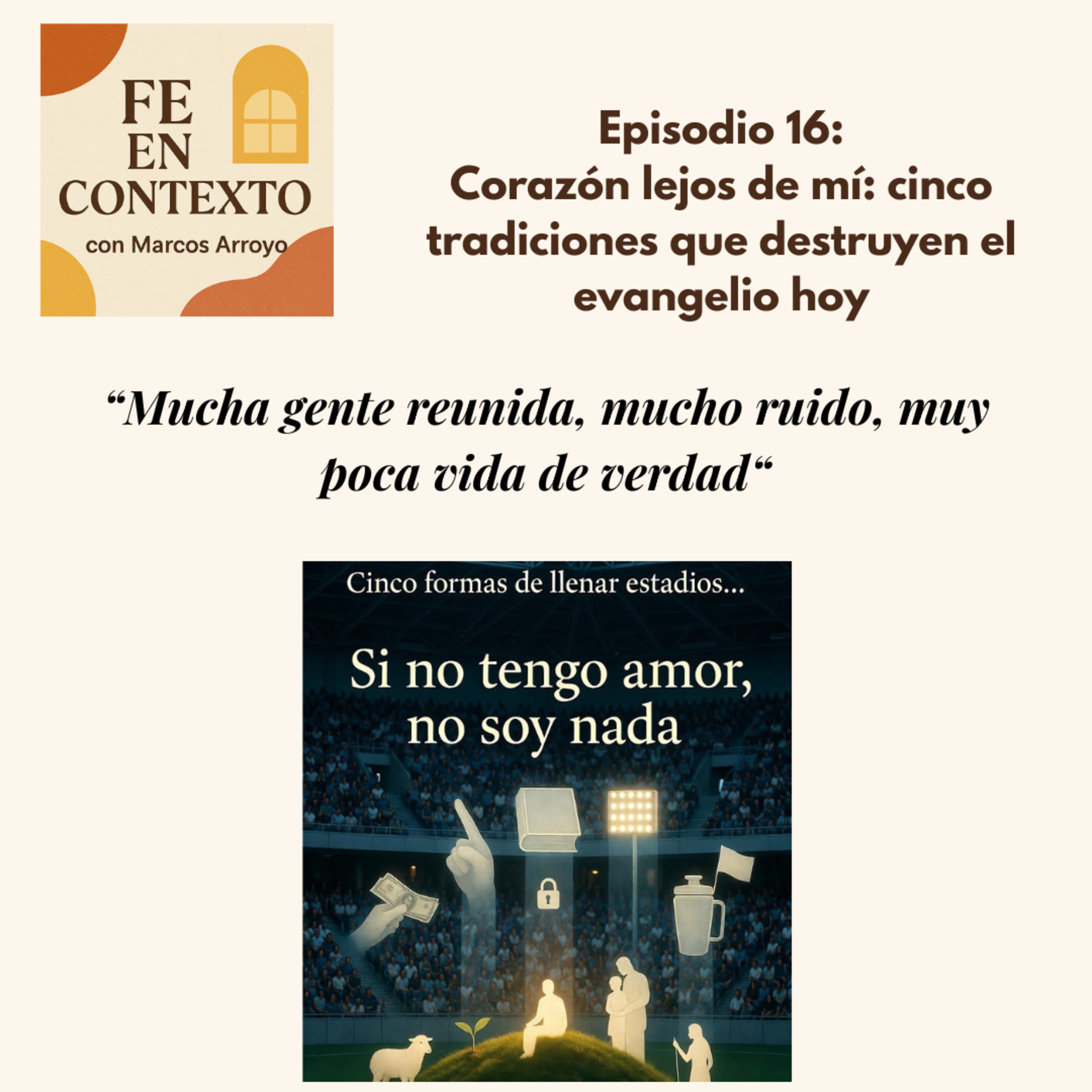 Episodio 16. Corazón lejos de mí: cinco tradiciones que destruyen el evangelio hoy  episode artwork