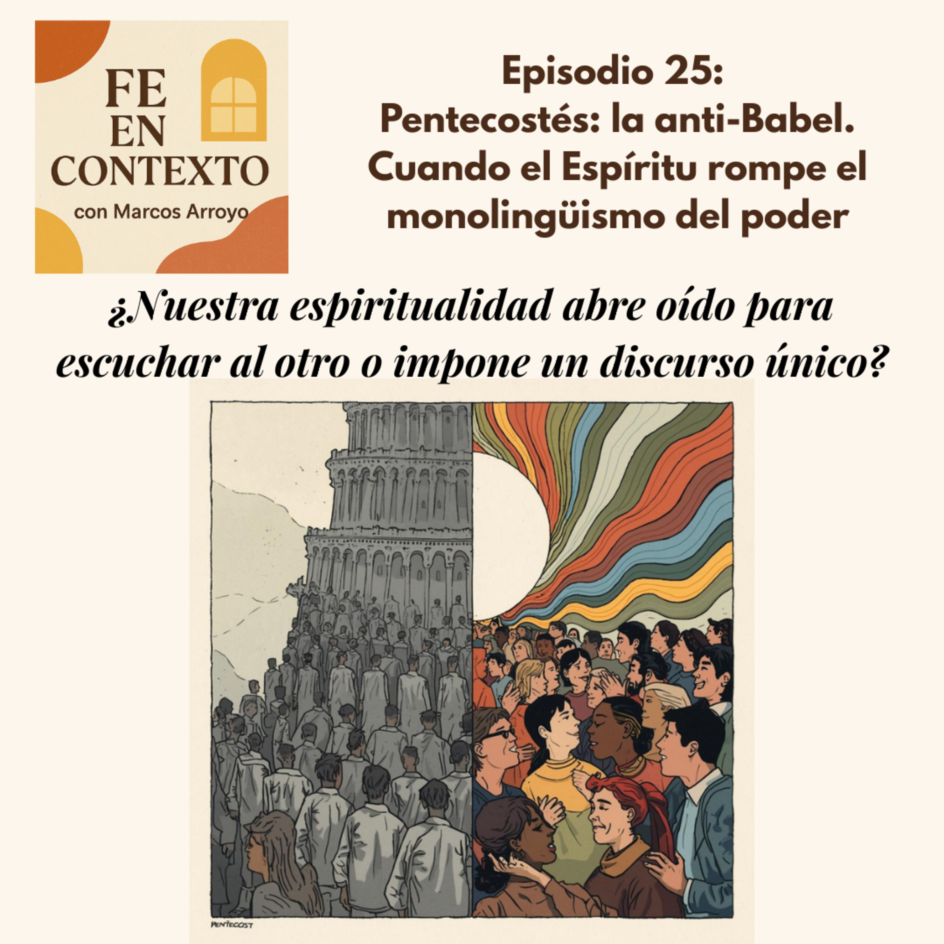 Episodio 25. Pentecostés: la anti-Babel. Cuando el Espíritu rompe el monolingüismo del poder episode artwork