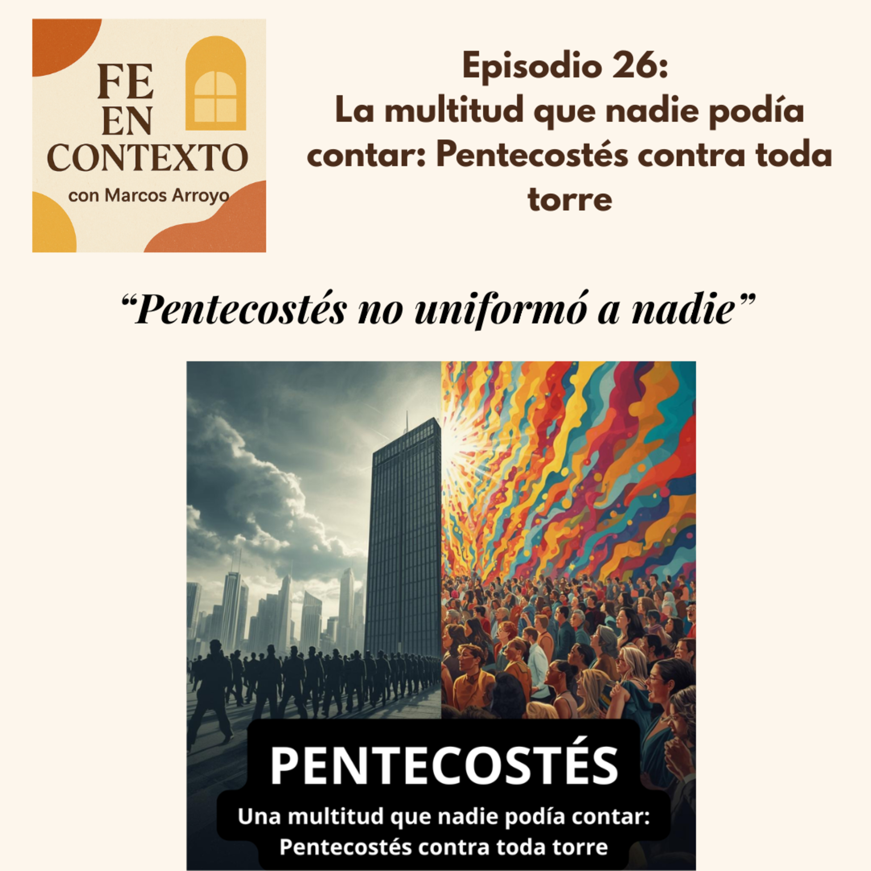 Episodio 26. La multitud que nadie podía contar: Pentecostés contra toda torre episode artwork