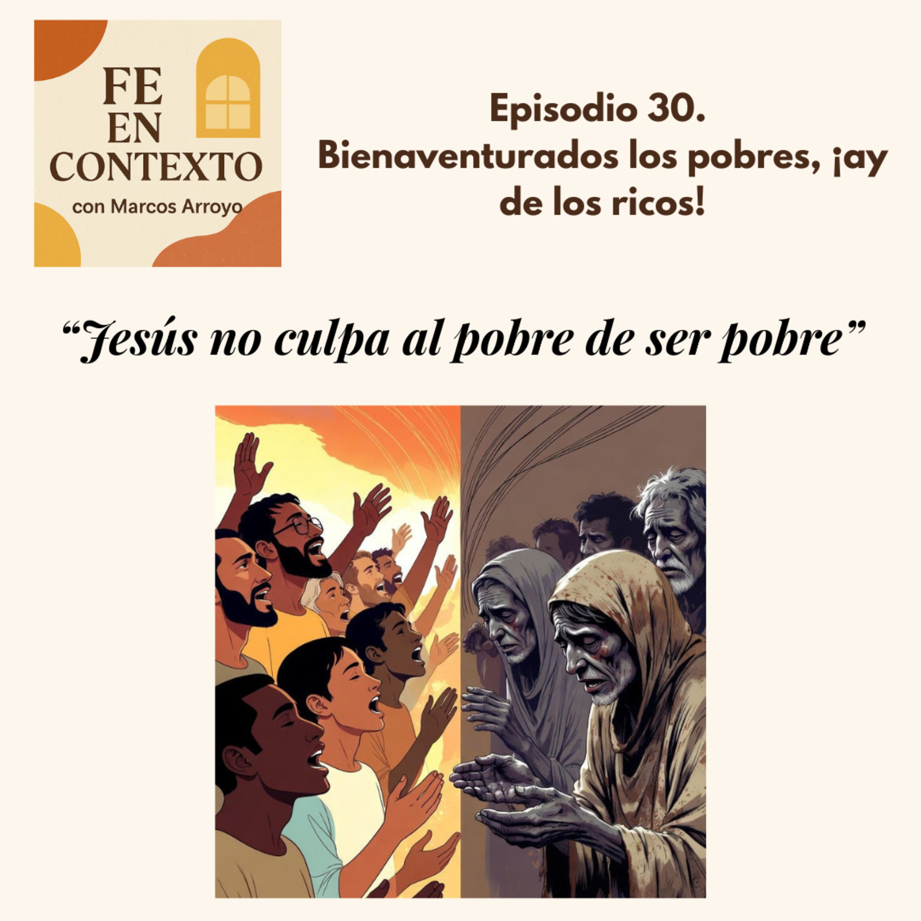 Episodio 30. Bienaventurados los pobres, ¡ay de los ricos! episode artwork
