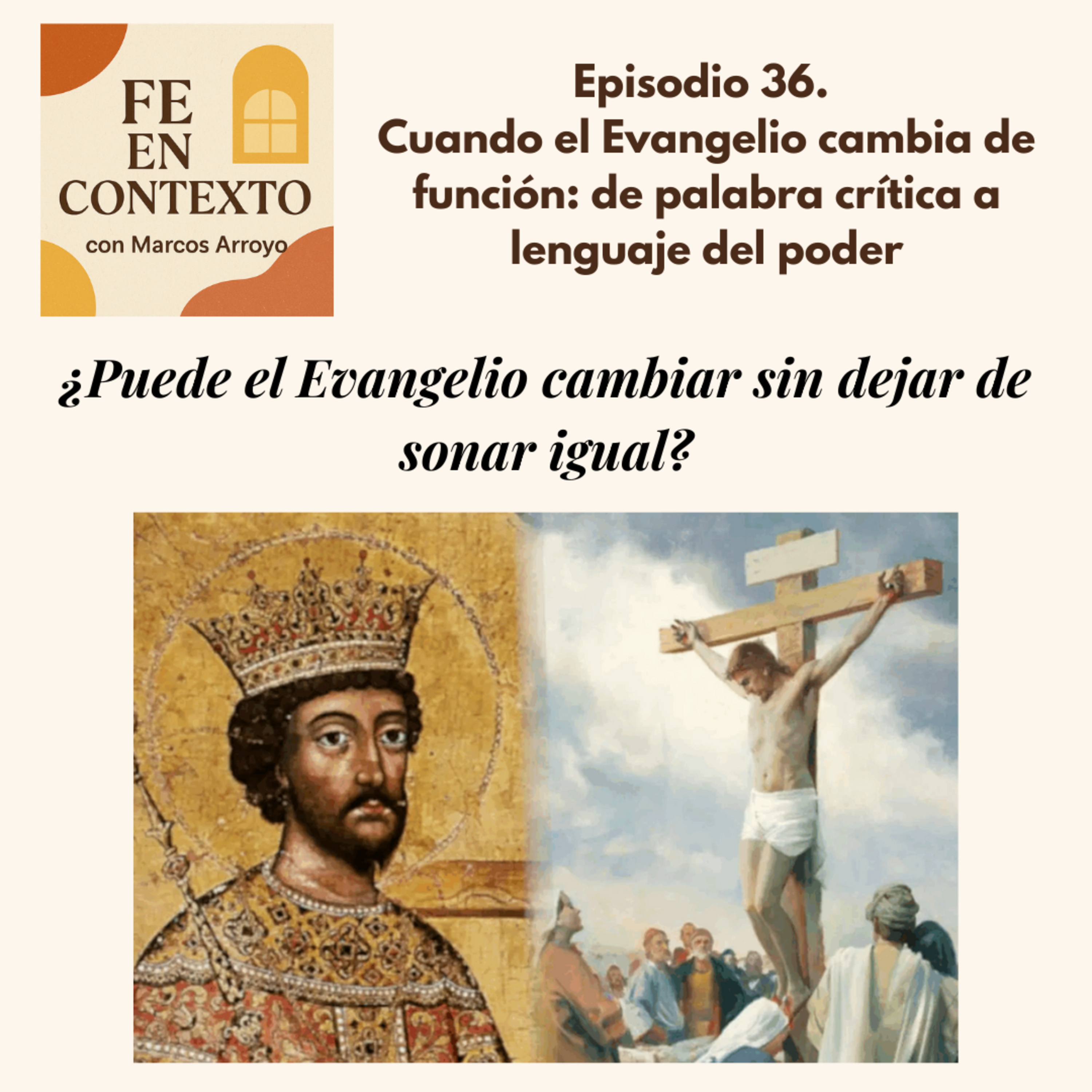Episodio 36. Cuando el Evangelio cambia de función: de palabra crítica a lenguaje del poder episode artwork