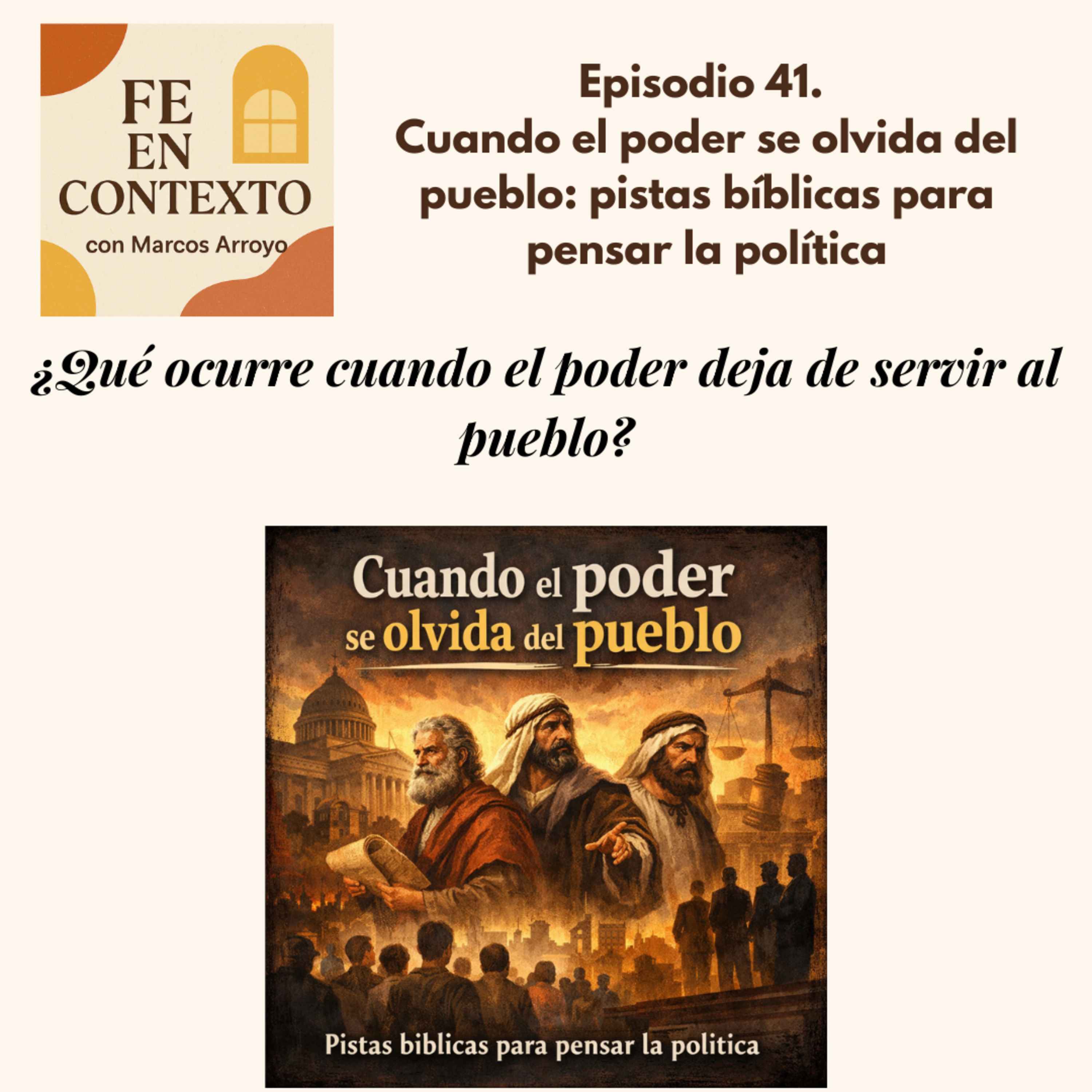 Episodio 41. Cuando el poder se olvida del pueblo: pistas bíblicas para pensar la política episode artwork