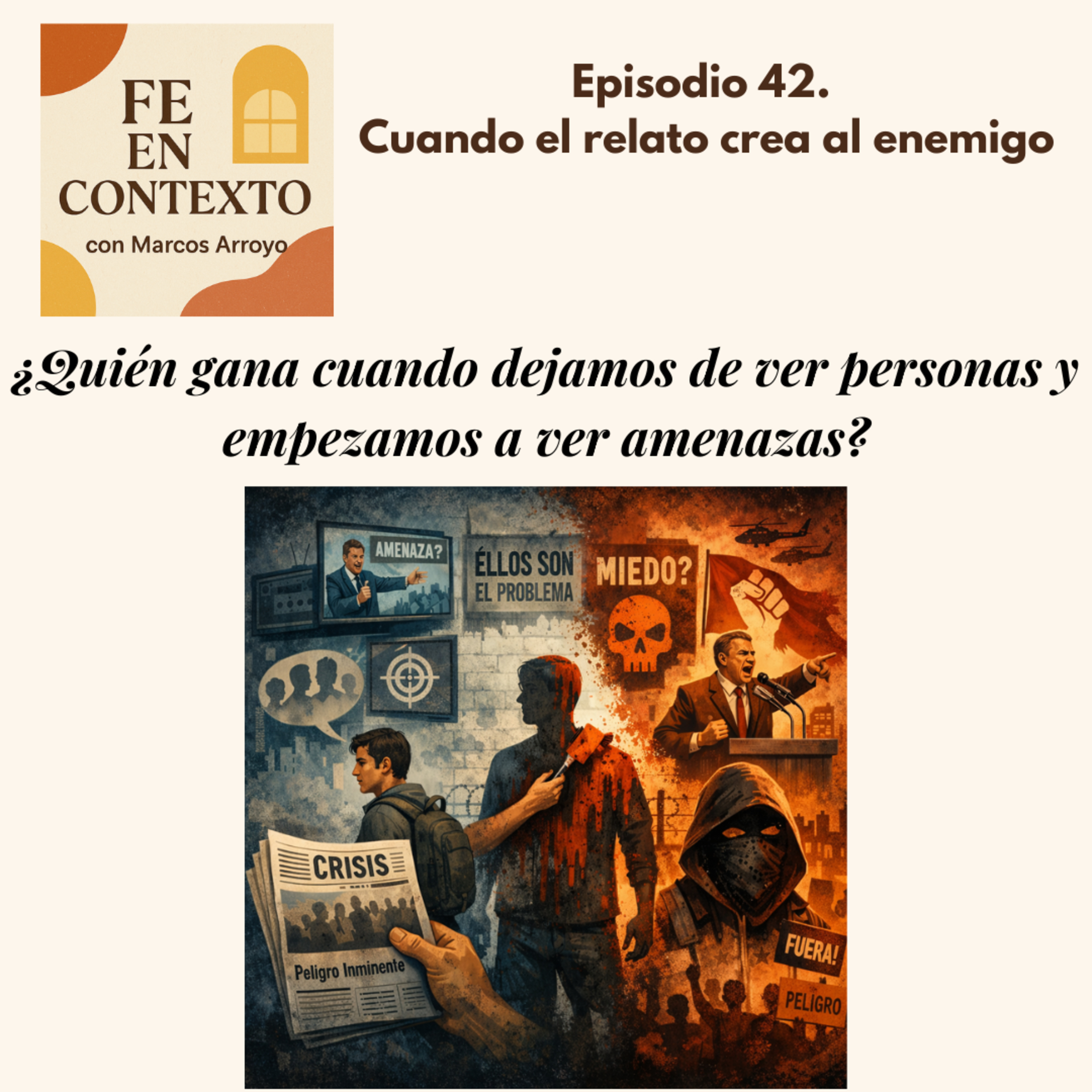 Episodio 42. Cuando el relato crea al enemigo episode artwork