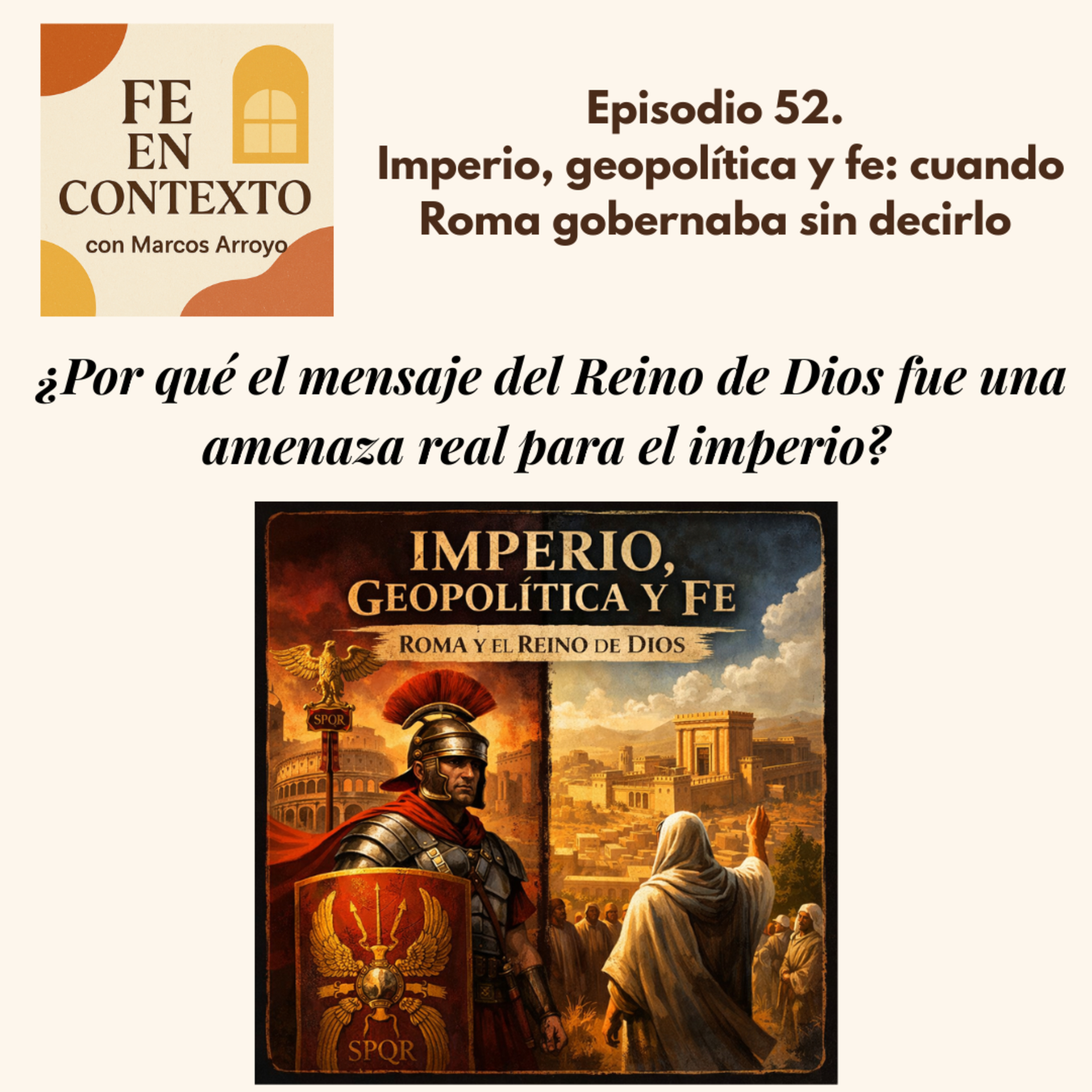 Episodio 52. Imperio, geopolítica y fe: cuando Roma gobernaba sin decirlo episode artwork