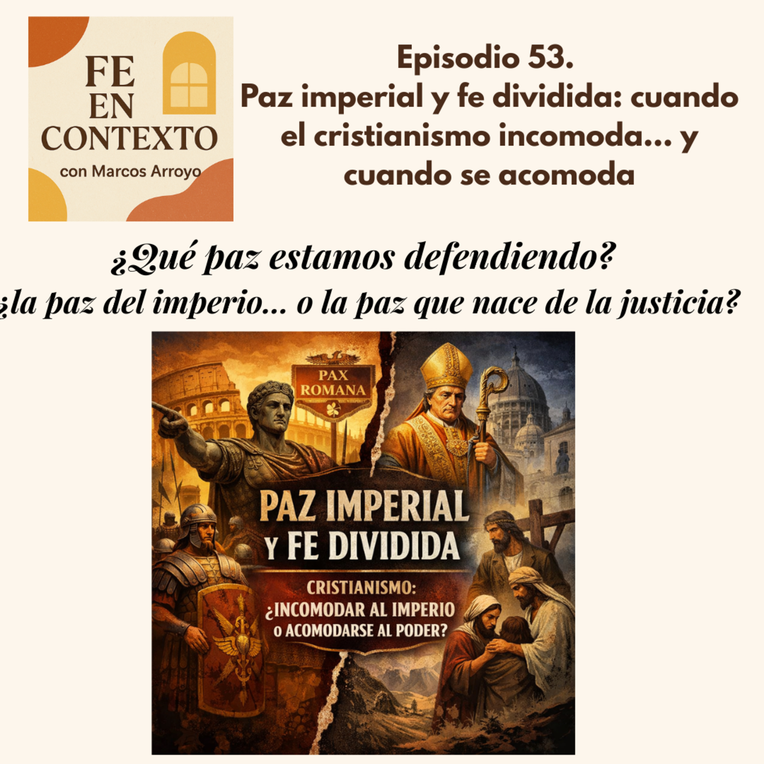 Episodio 53. Paz imperial y fe dividida: cuando el cristianismo incomoda… y cuando se acomoda episode artwork