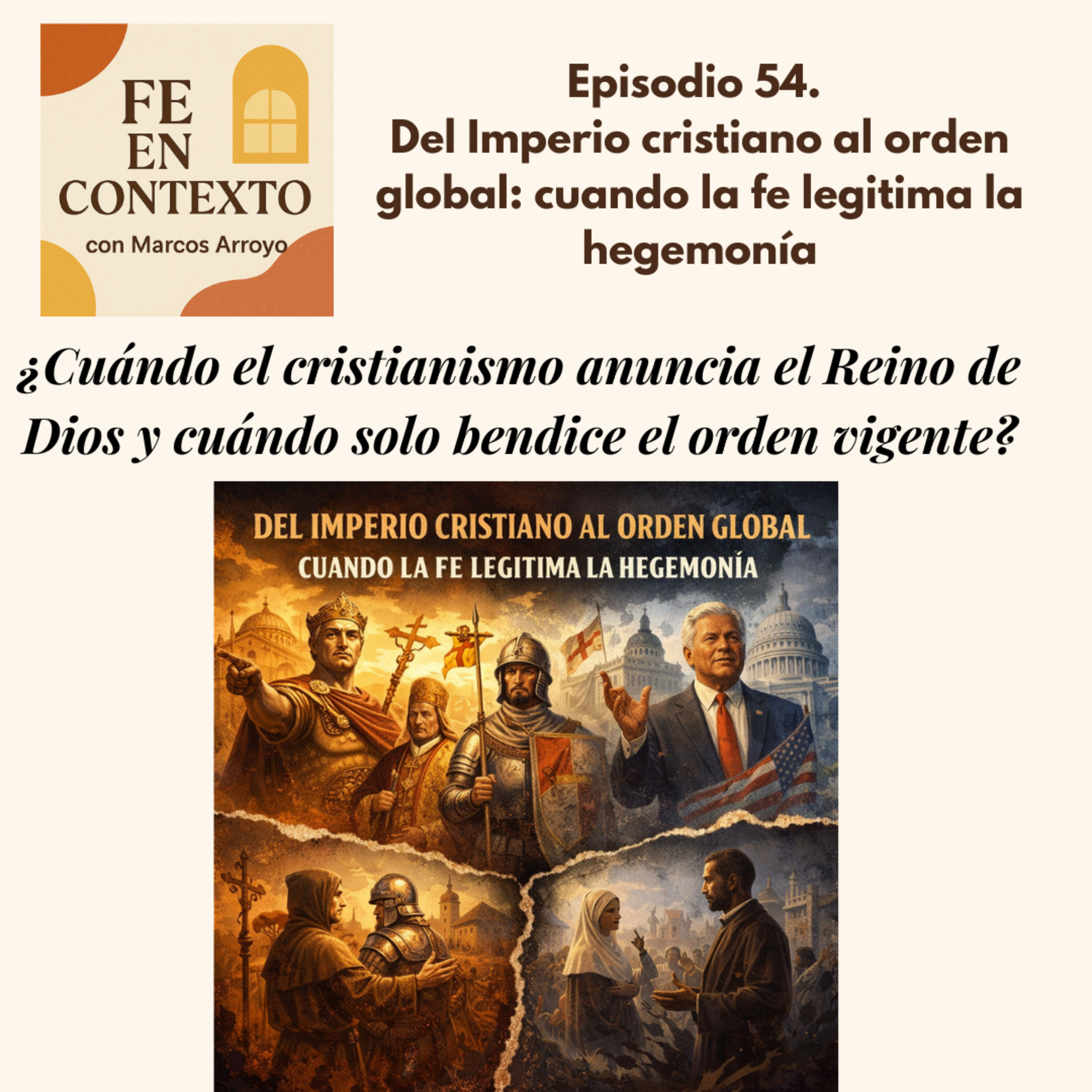 Episodio 54. Del Imperio cristiano al orden global: cuando la fe legitima la hegemonía episode artwork