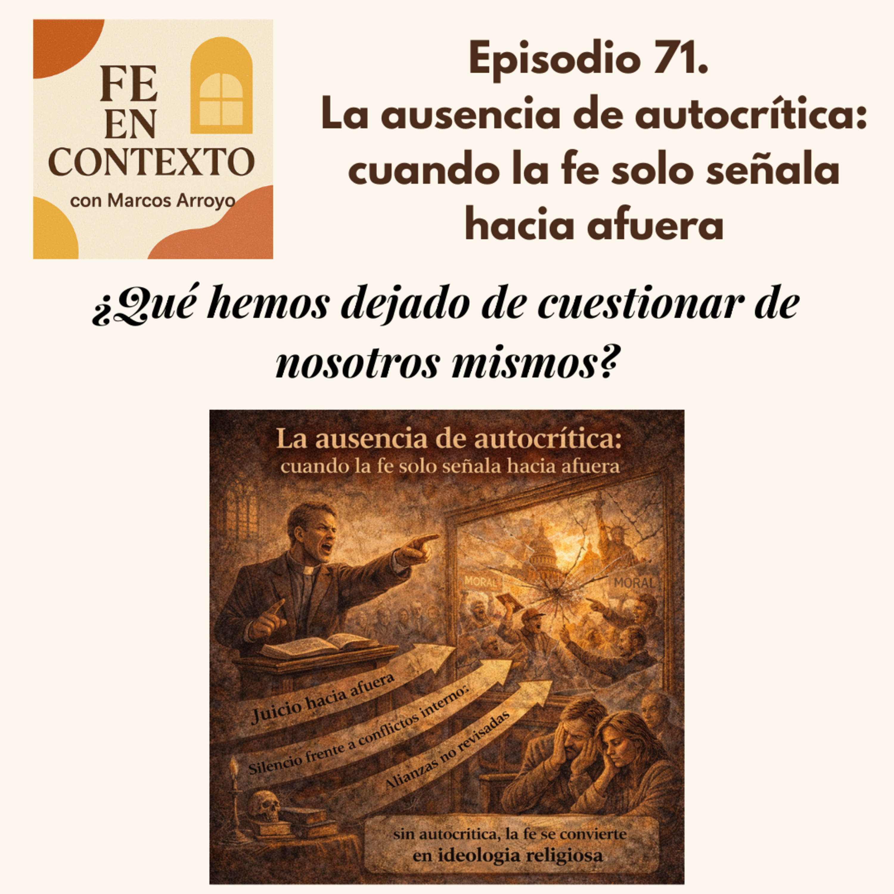  Episodio 71. La ausencia de autocrítica: cuando la fe solo señala hacia afuera episode artwork