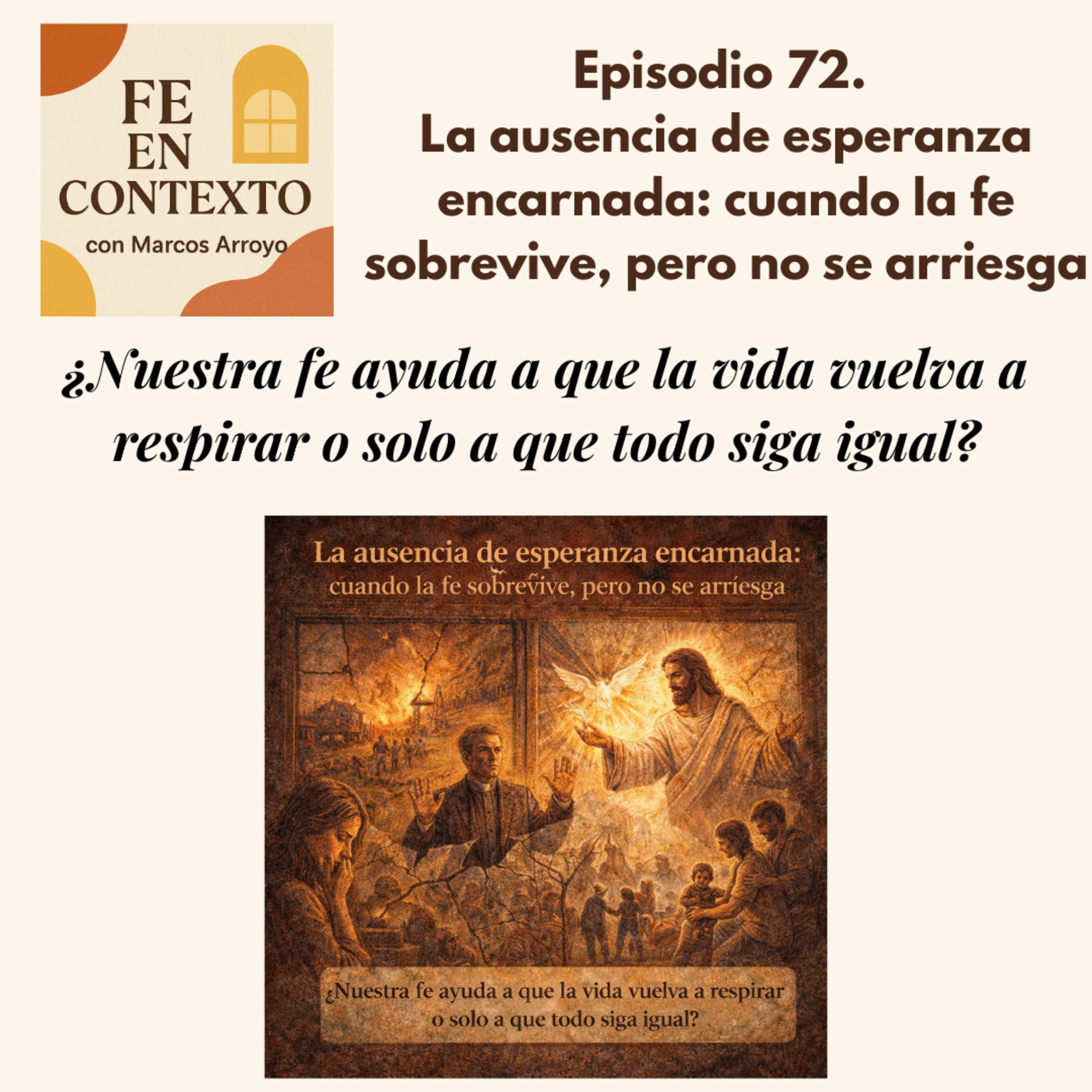 Episodio 72. La ausencia de esperanza encarnada: cuando la fe sobrevive, pero no se arriesga episode artwork