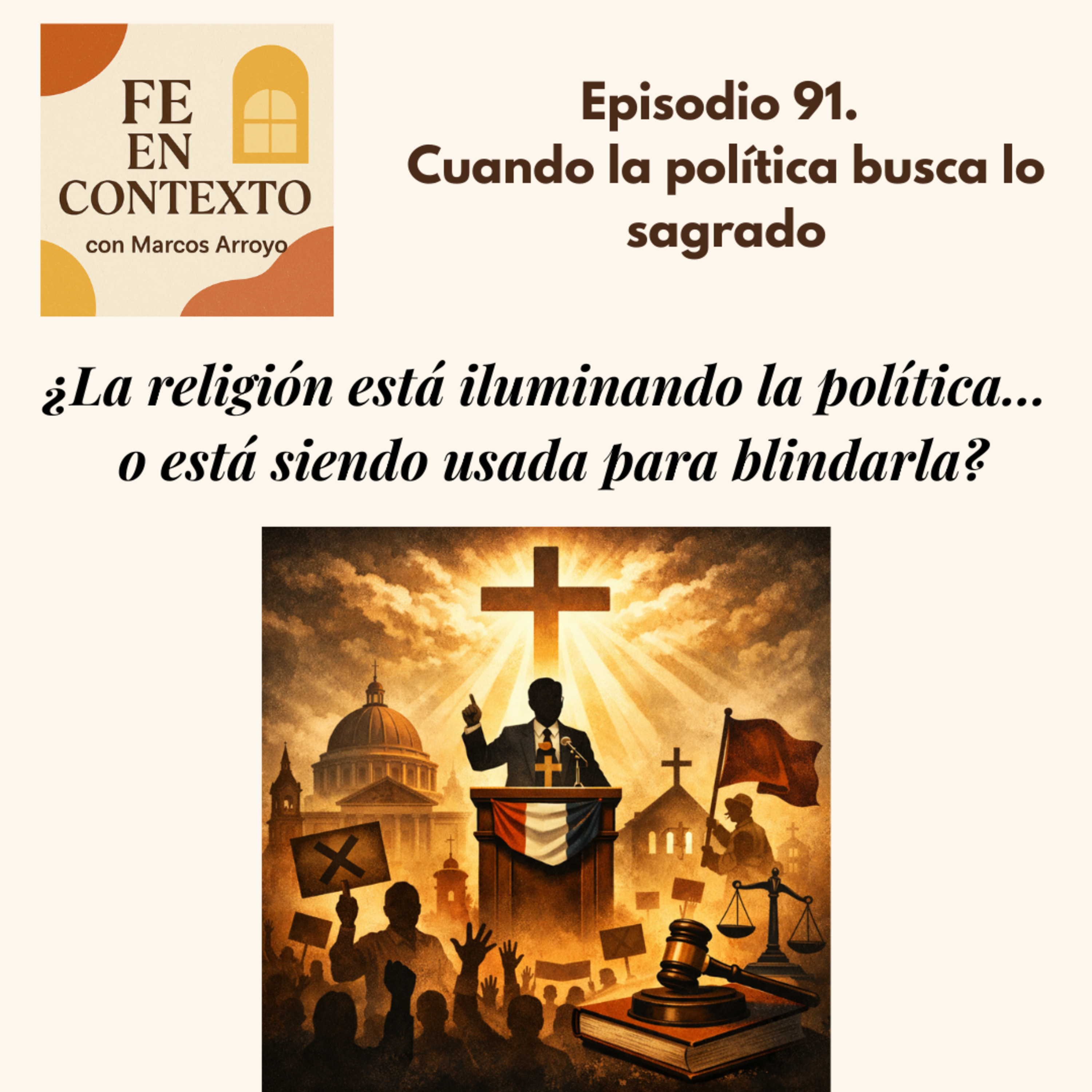 Episodio 91. Cuando la política busca lo sagrado episode artwork