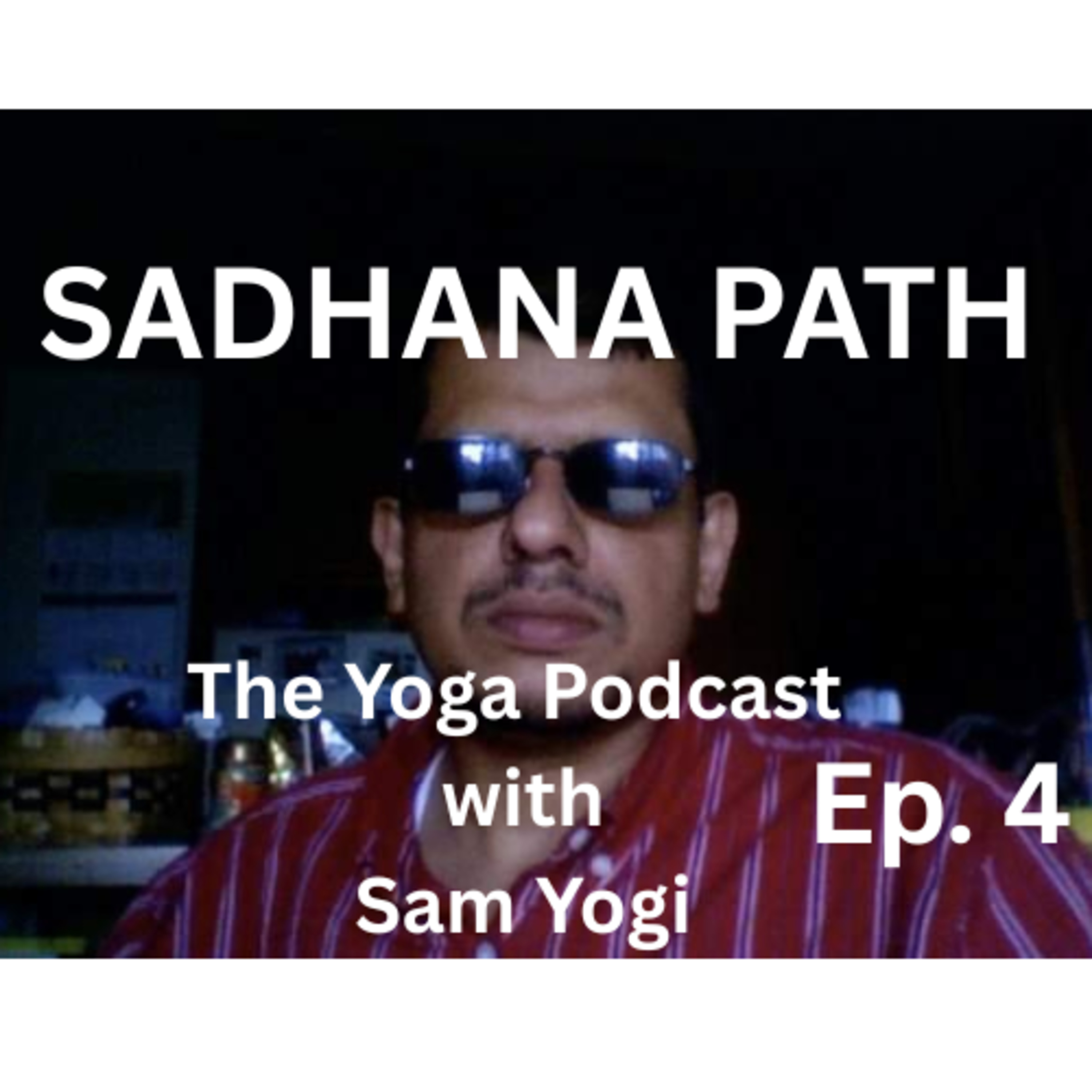 🕉 KUNDALINI - THE YOGA PODCAST WITH SAM YOGI - EP. 4 🕉 episode artwork