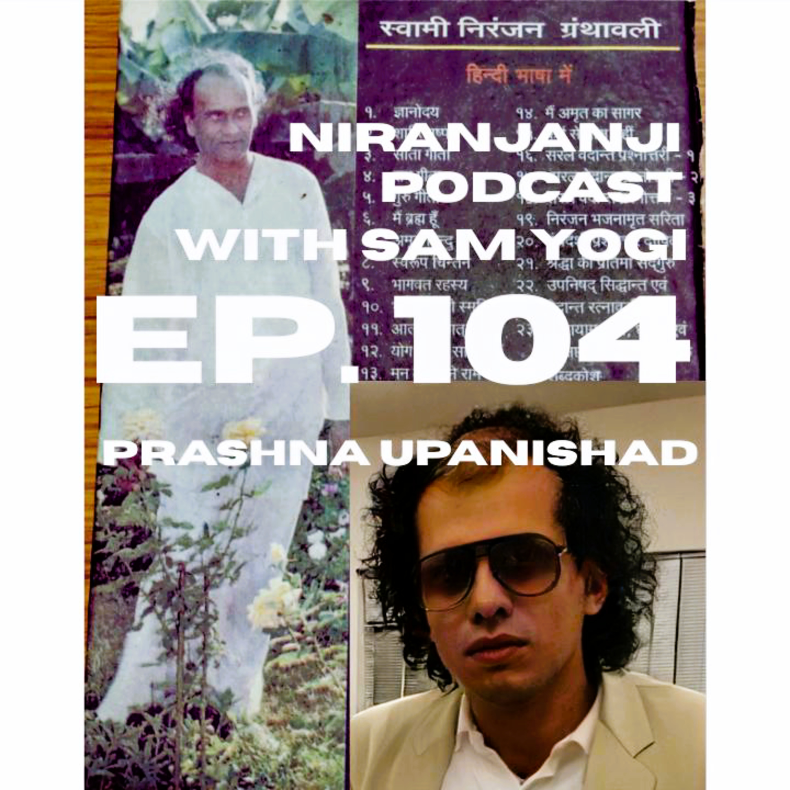 🕉 PRASHNA UPANISHAD | Swami Niranjanji Podcast with Sam Yogi - Ep. 104 🕉 episode artwork