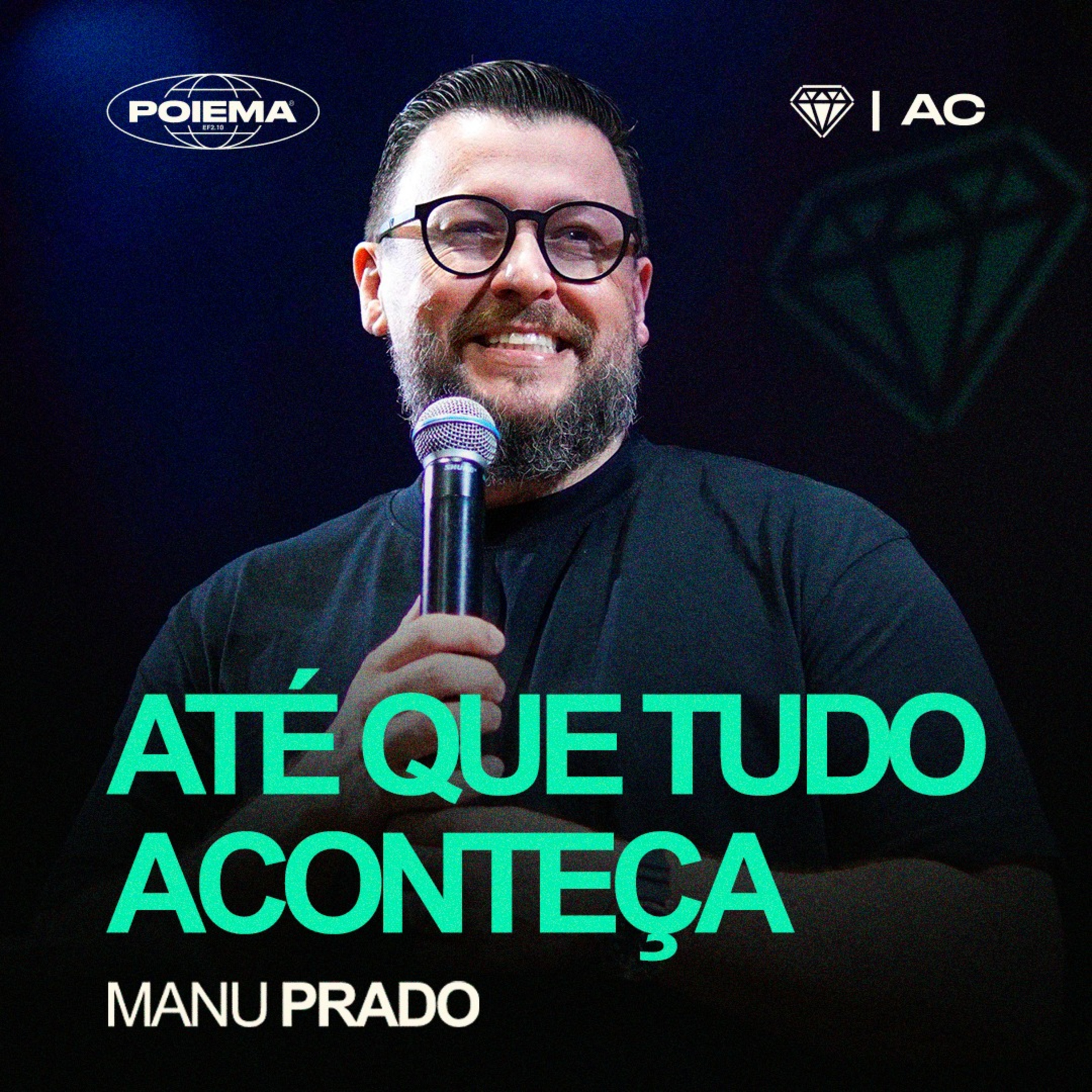 ATÉ QUE TUDO ACONTEÇA - MANU PRADO episode artwork