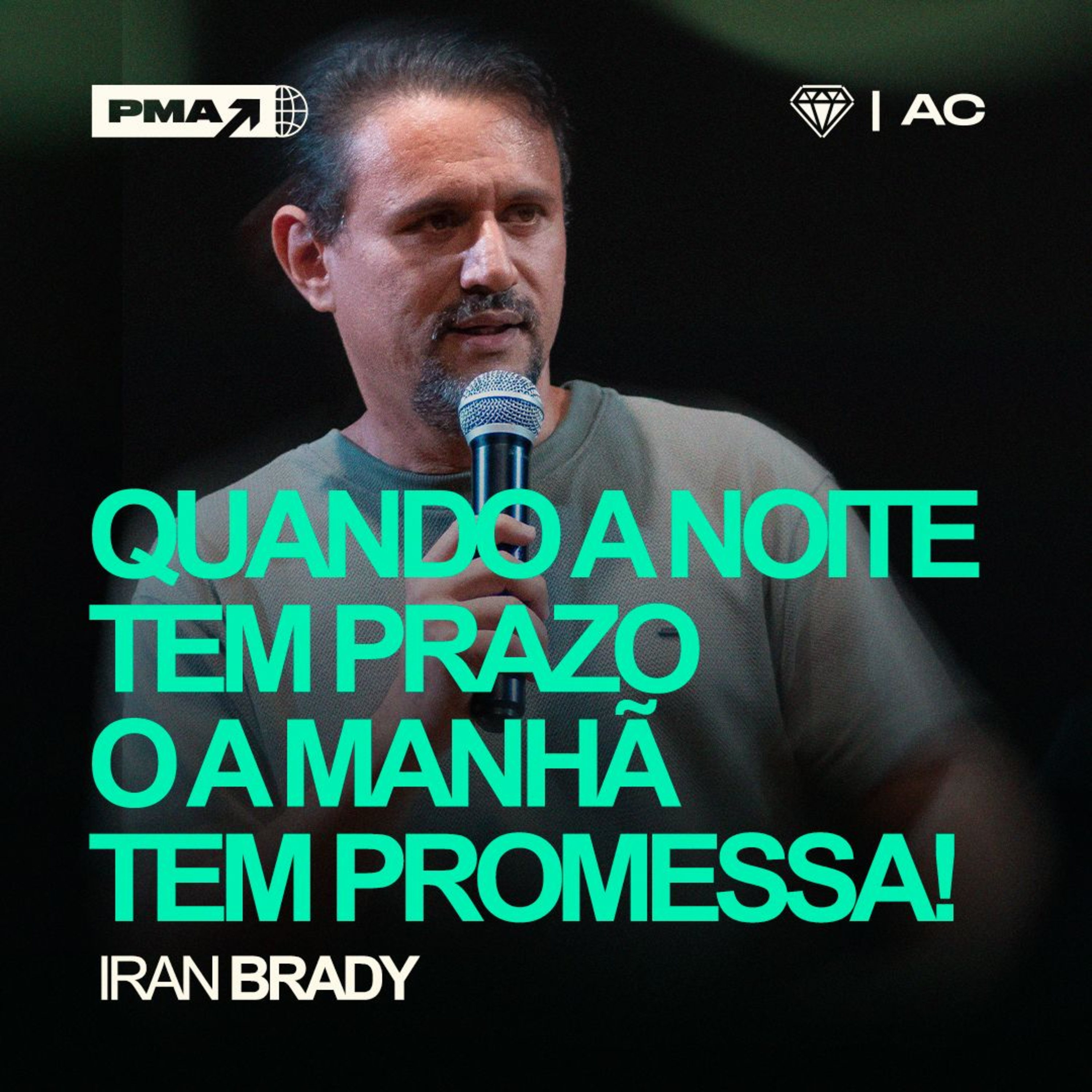 QUANDO A NOITE TEM PRAZO O AMANHÃ TEM PROMESSA - IRAN BRADY episode artwork