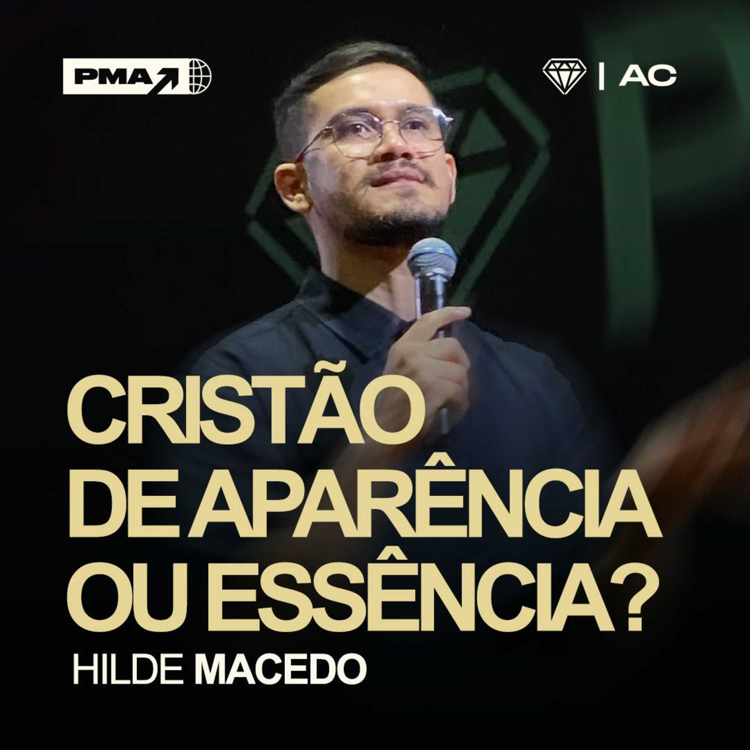 CRISTÃO DE APARÊNCIA OU DE ESSÊNCIA - HILDE MACEDO episode artwork