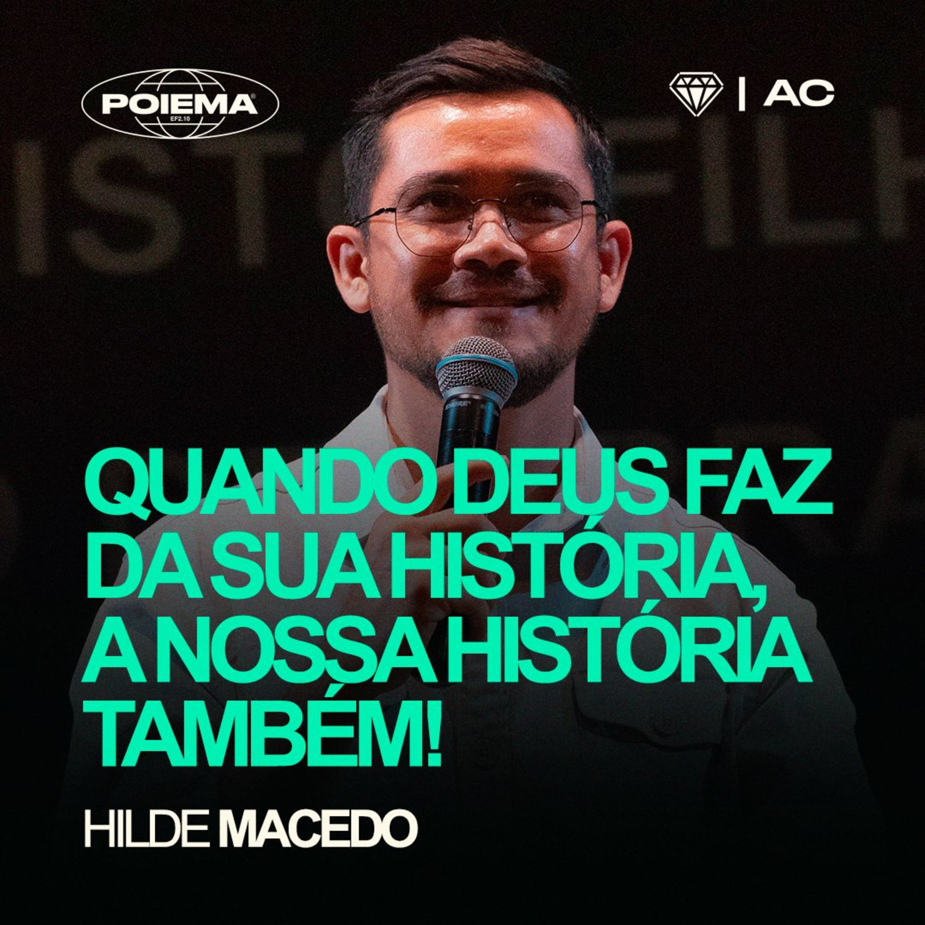 QUANDO DEUS FAZ DA SUA HISTÓRIA, A NOSSA HISTÓRIA TAMBÉM! - HILDE MACEDO episode artwork