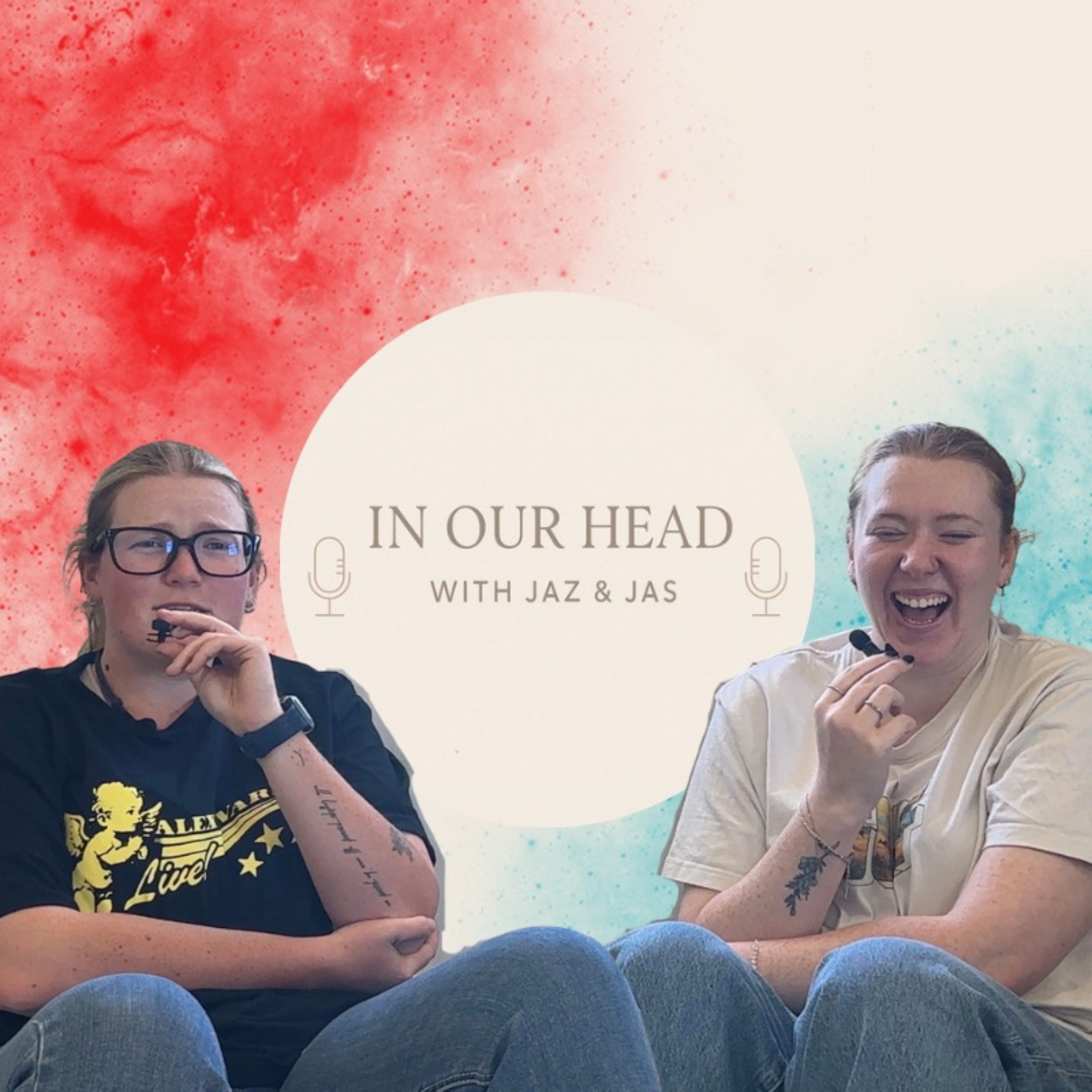 In Our Heads With Jaz and Jas
