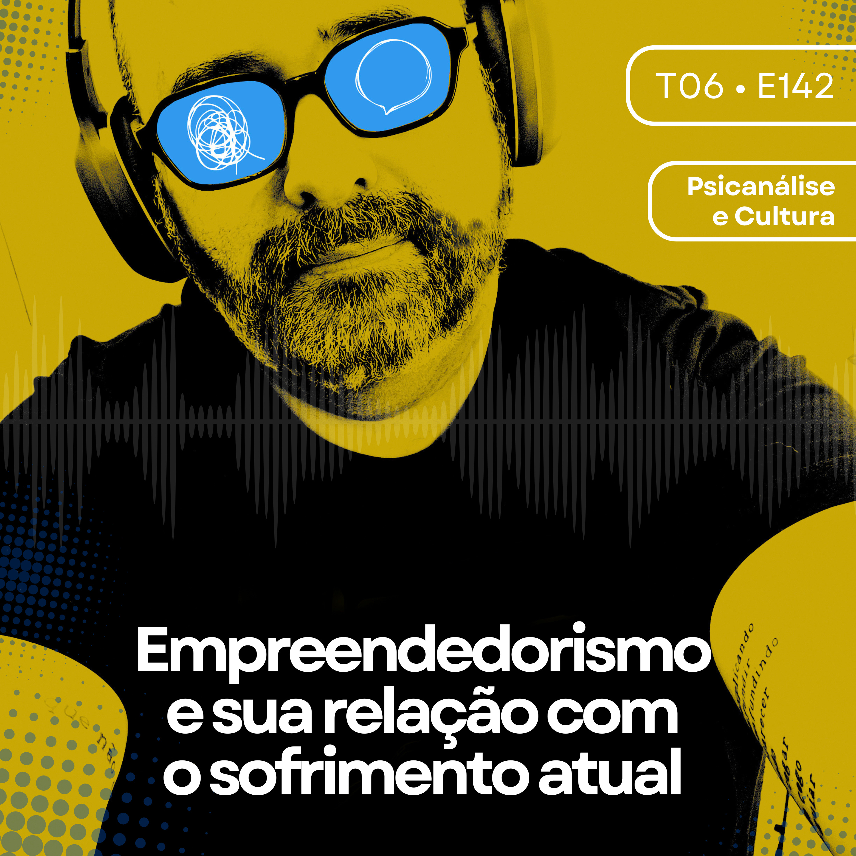 142 - Empreendedorismo e sua relação com o sofrimento atual episode artwork