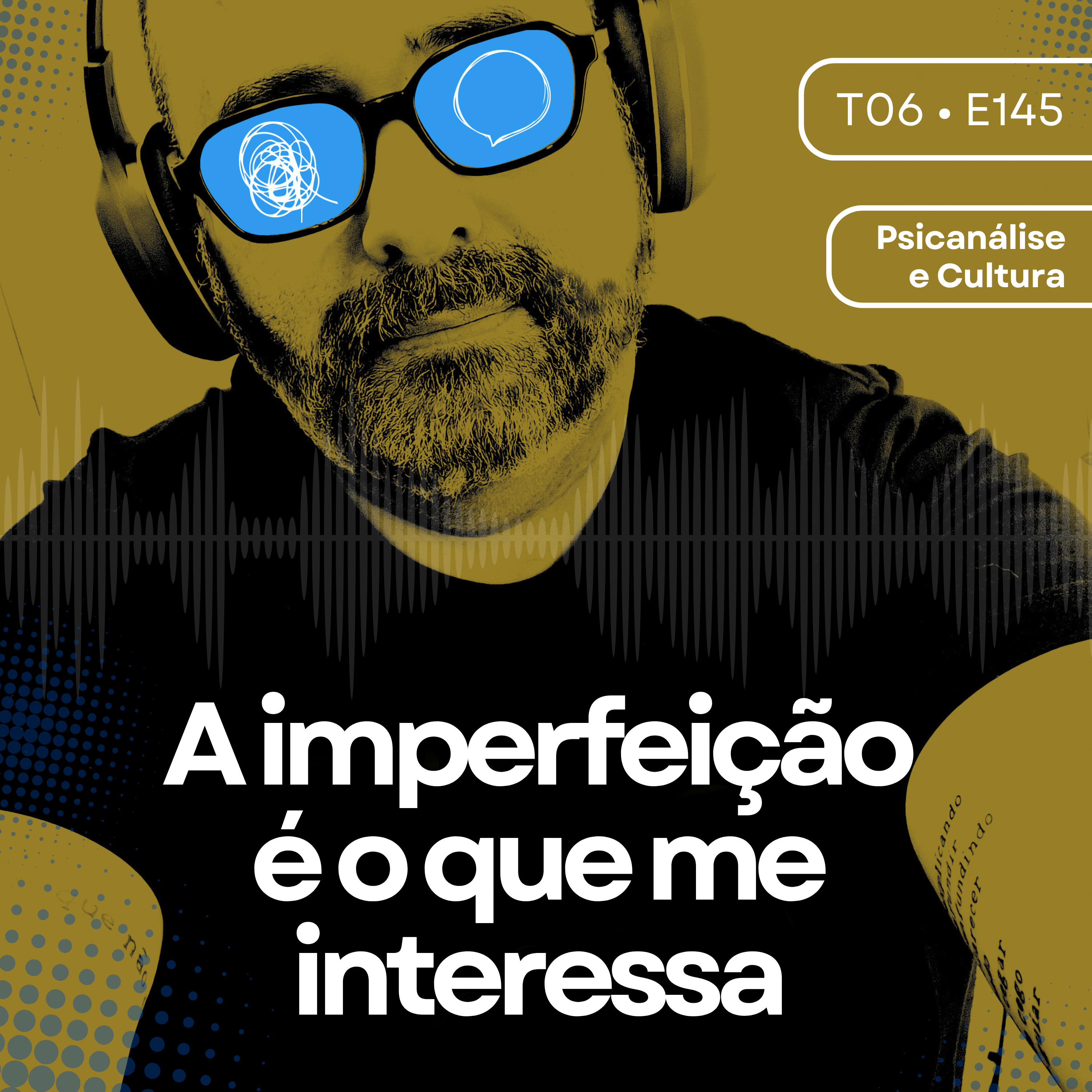 145 - A imperfeição é o que me interessa episode artwork