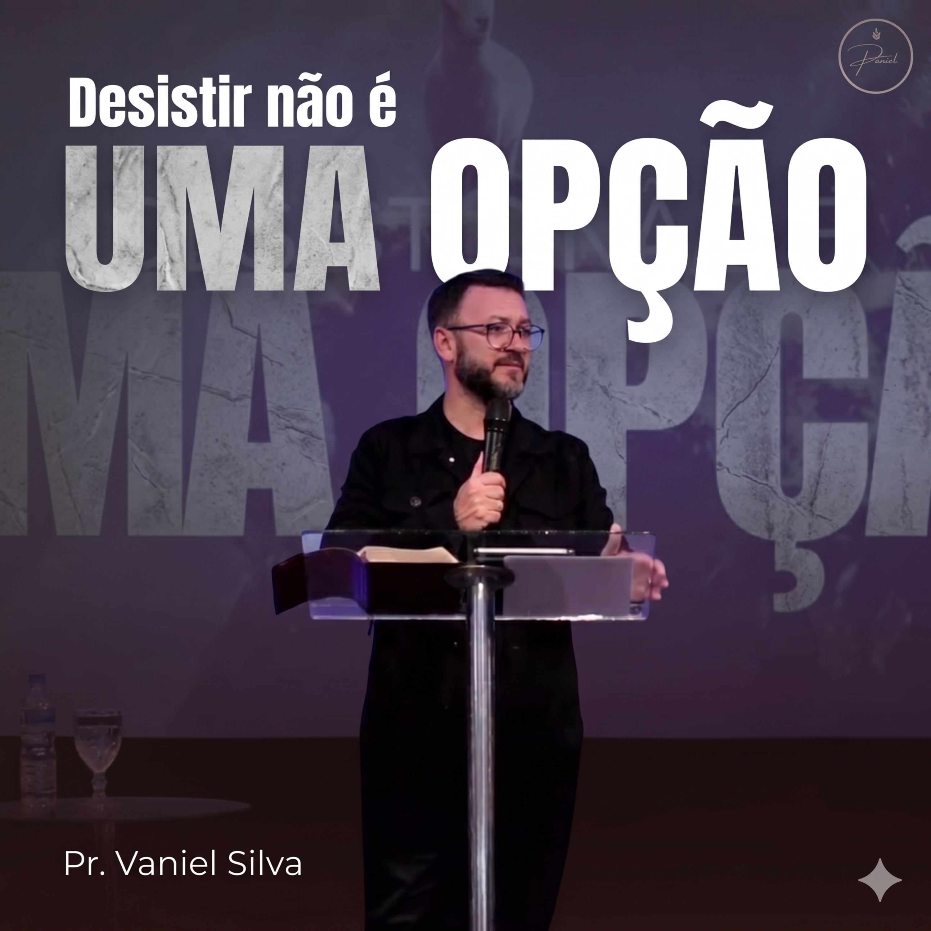 Desistir não é uma opção | Pr Vaniel Silva #18 episode artwork