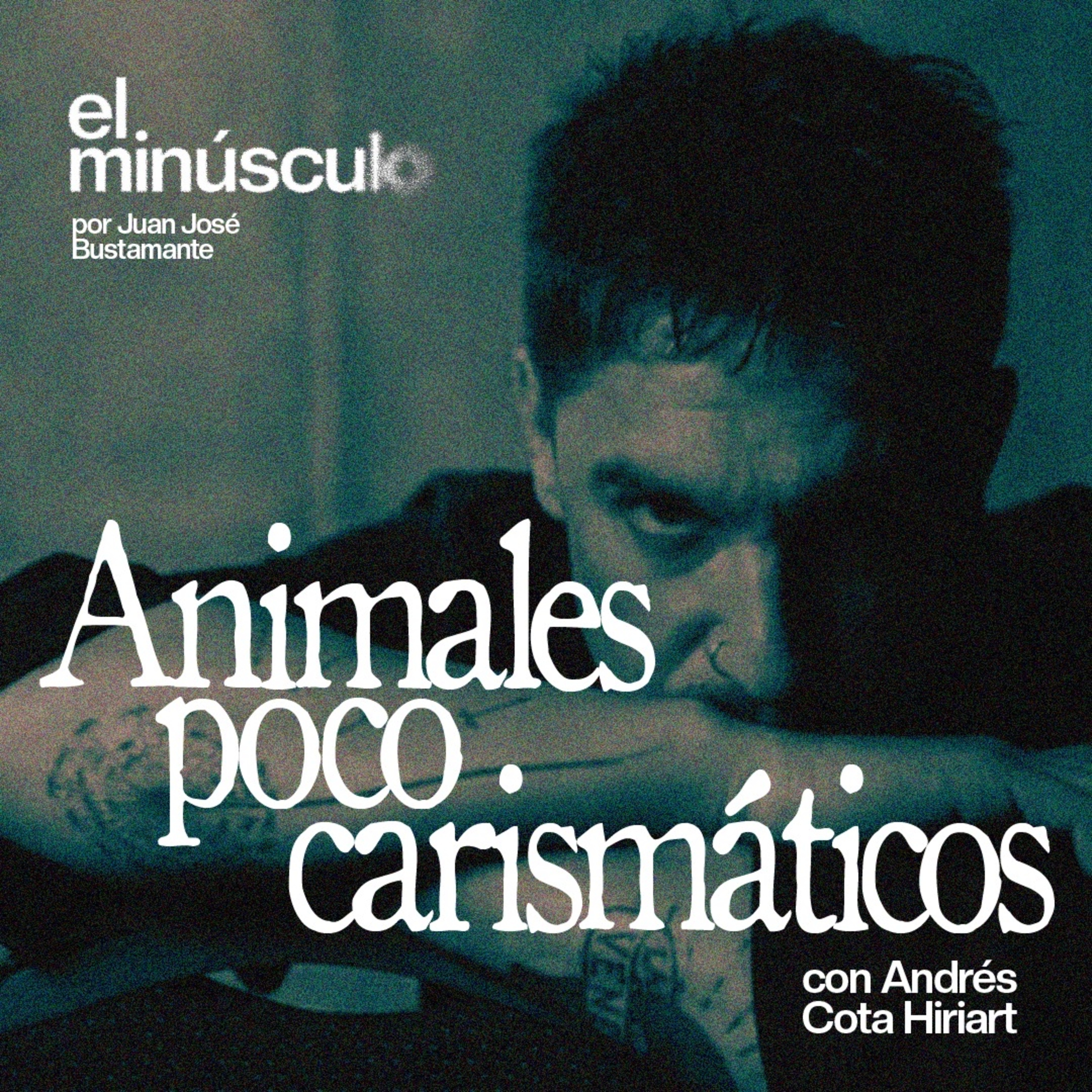 Animales poco carismáticos, con Andrés Cota Hiriart episode artwork